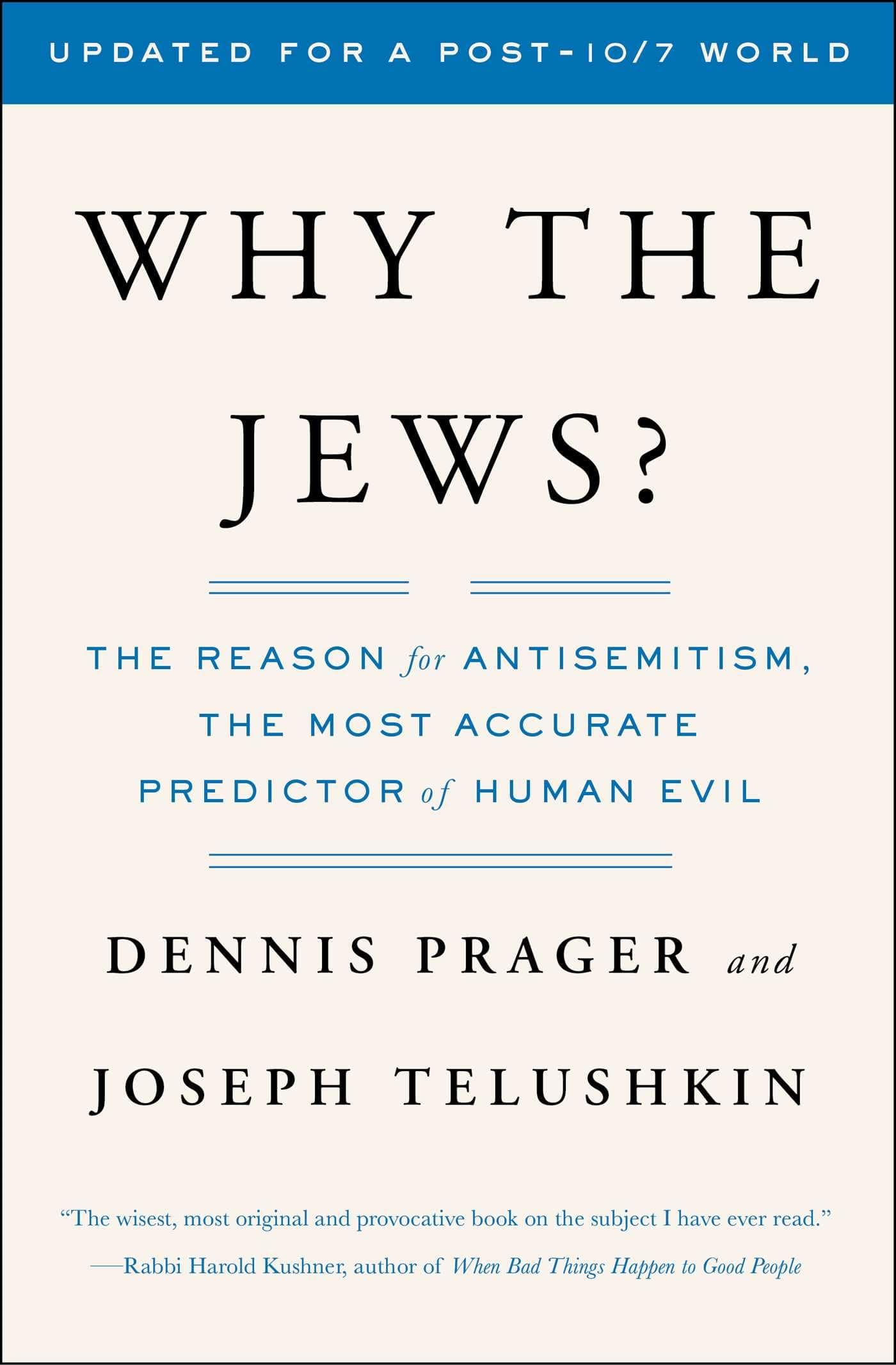Why the Jews?: The Reason for Antisemitism (An Examination of Antisemitism)