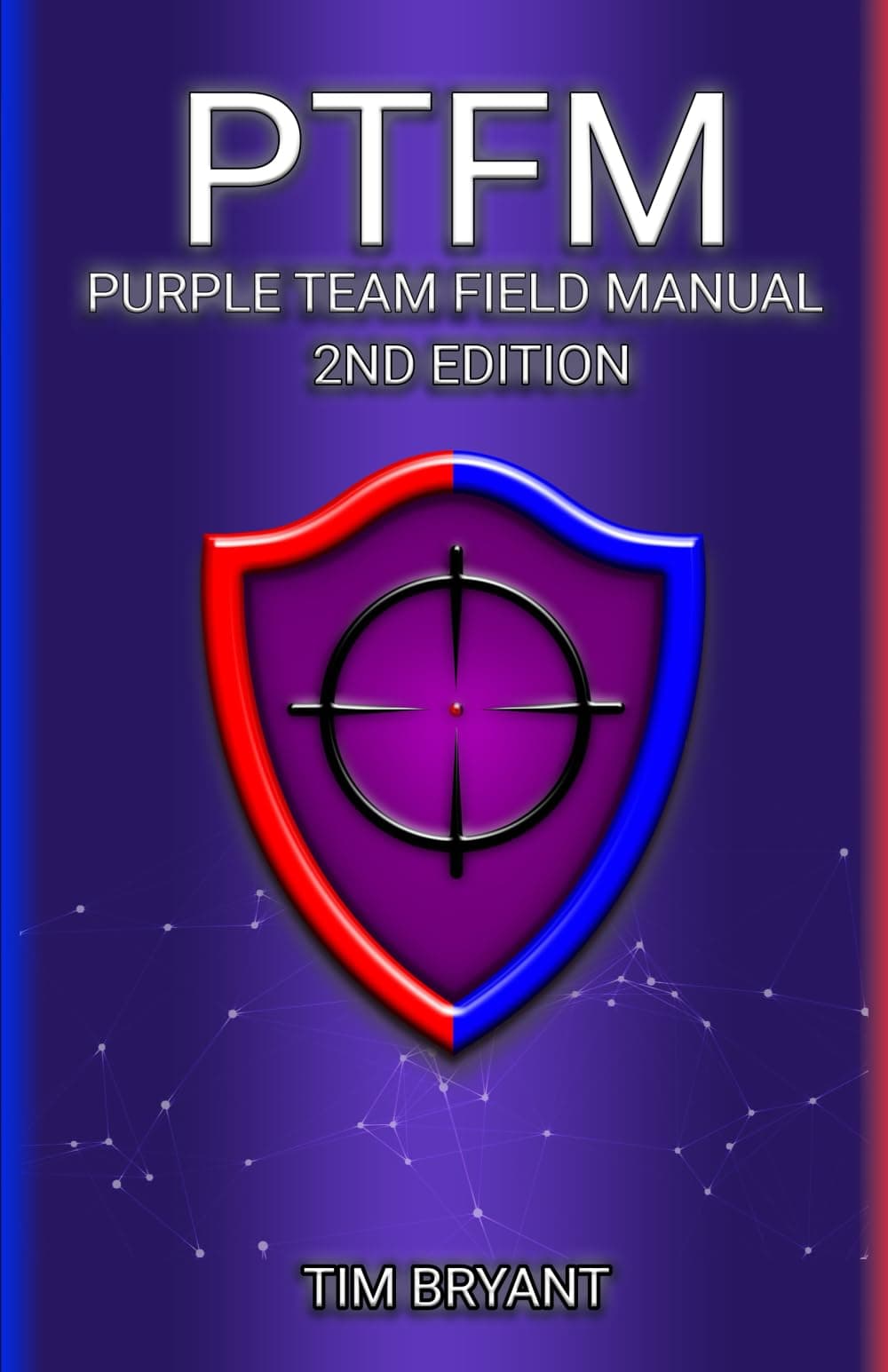 PTFM 2nd Edition: Purple Team Field Manual
