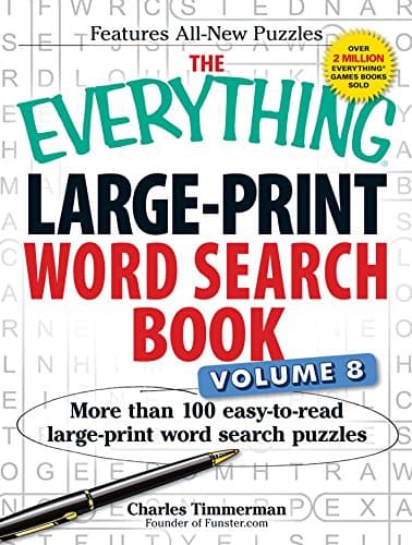 The Everything Large-Print Word Search Book Volume 8: More Than 100 Easy-to-Read Large-Print Word Search Puzzles Paperback – Large Print, October 10, 2014