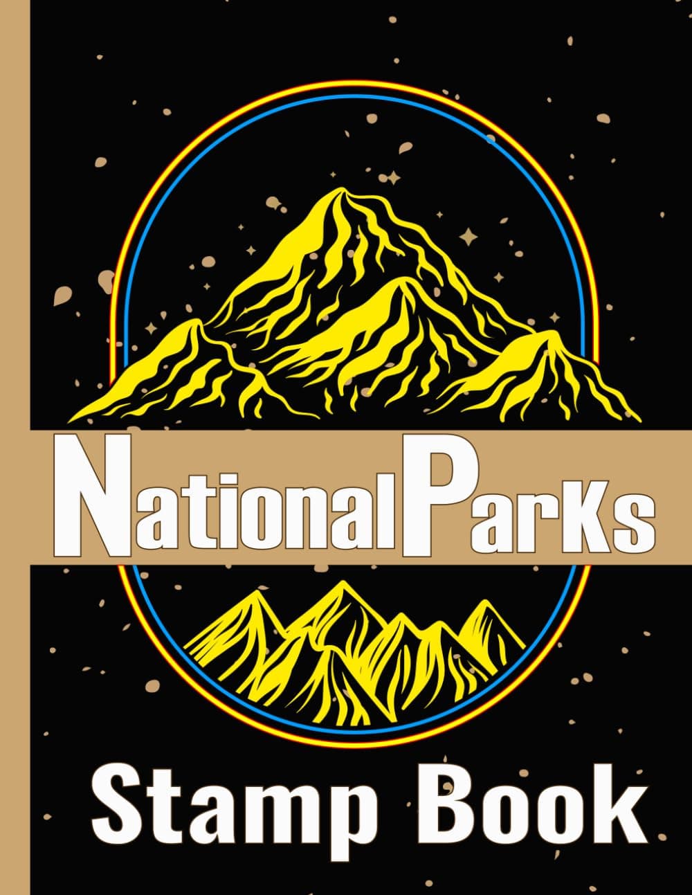National Parks Stamp Book: Plan & Record Your Trips to the U.S. Log Book to Record and Guide book, Travels and Adventure, park map and Hiking, Geat gift for Kids, Teens, Adults, and Seniors