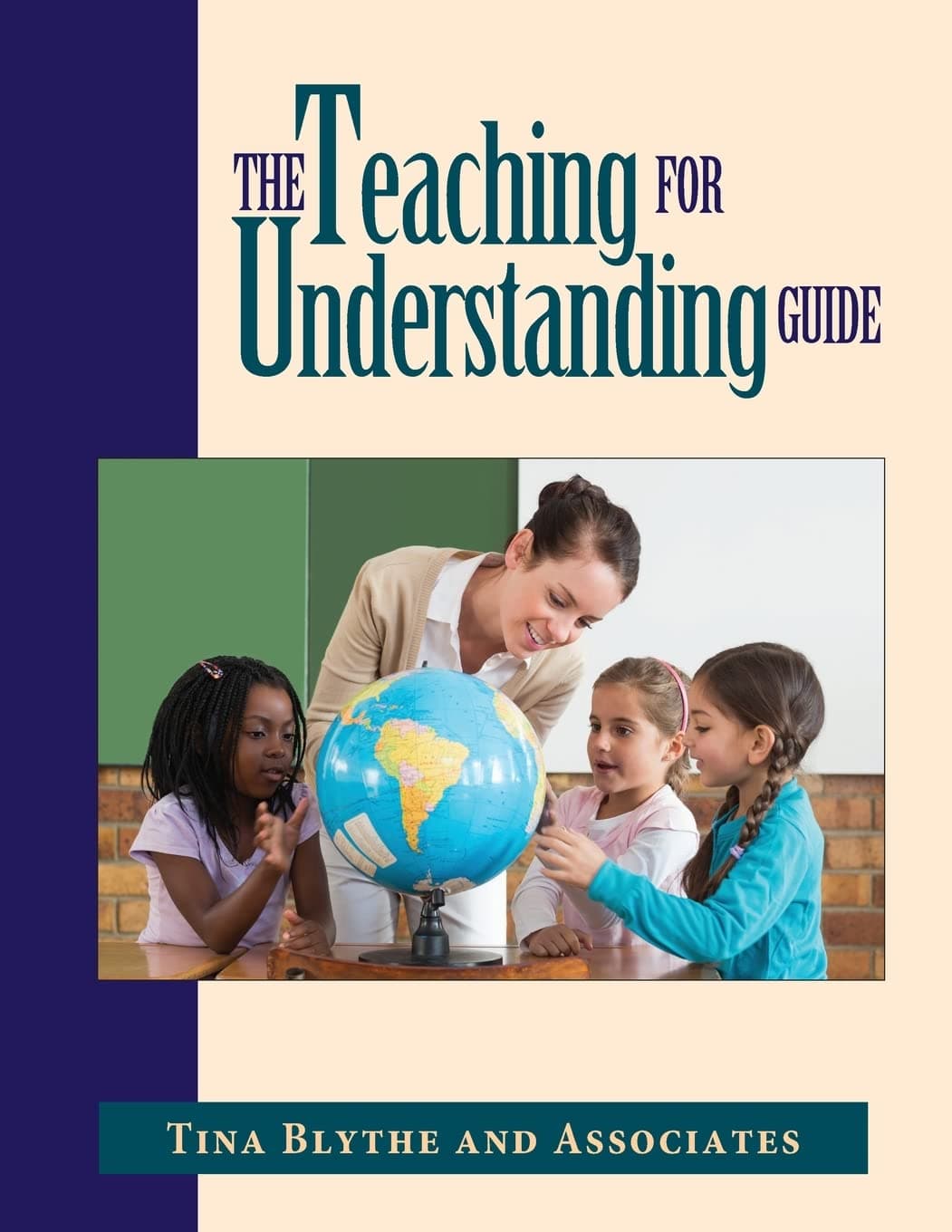 The Teaching for Understanding Guide (Jossey Bass Education Series)