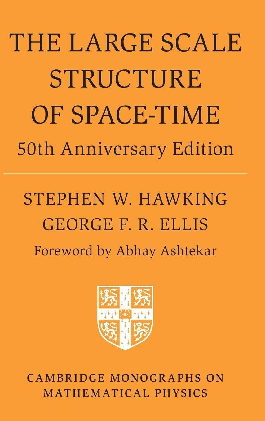 The Large Scale Structure of Space-Time 50th Anniversary Edition (Cambridge Monographs on Mathematical Physics)