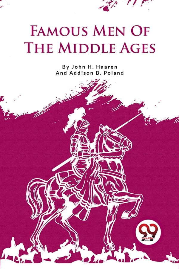 Famous Men Of The Middle Ages