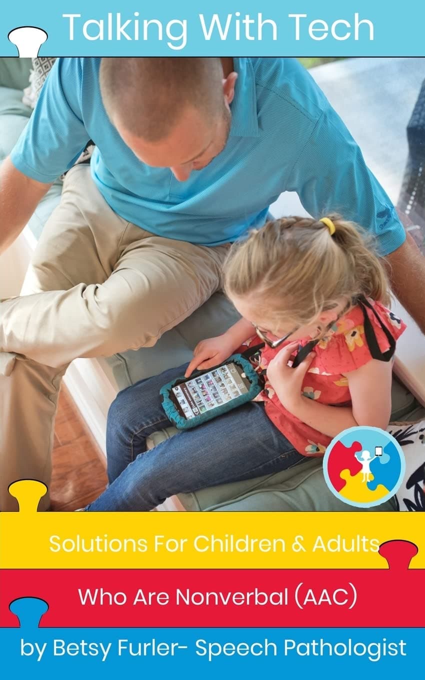 Talking With Tech: Solutions for Children and Adults Who Are Nonverbal: Solutions For Children and Adults Who Are Nonverbal (AAC): Technology, iPads and Apps That Improve Lives Paperback – Import, 23 December 2017