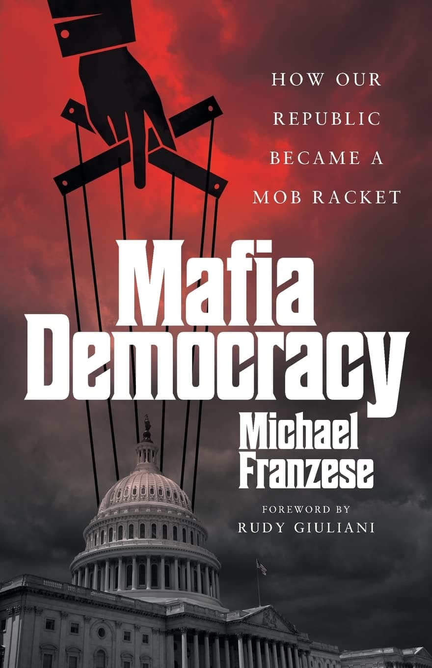 Mafia Democracy: How Our Republic Became a Mob Racket Paperback – 13 May 2022