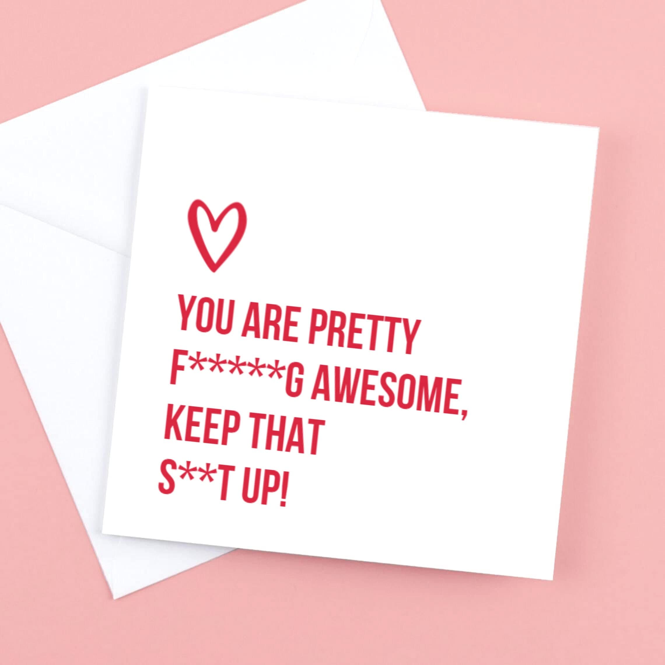 You are pretty"F.G" awesome, keep that shit up card