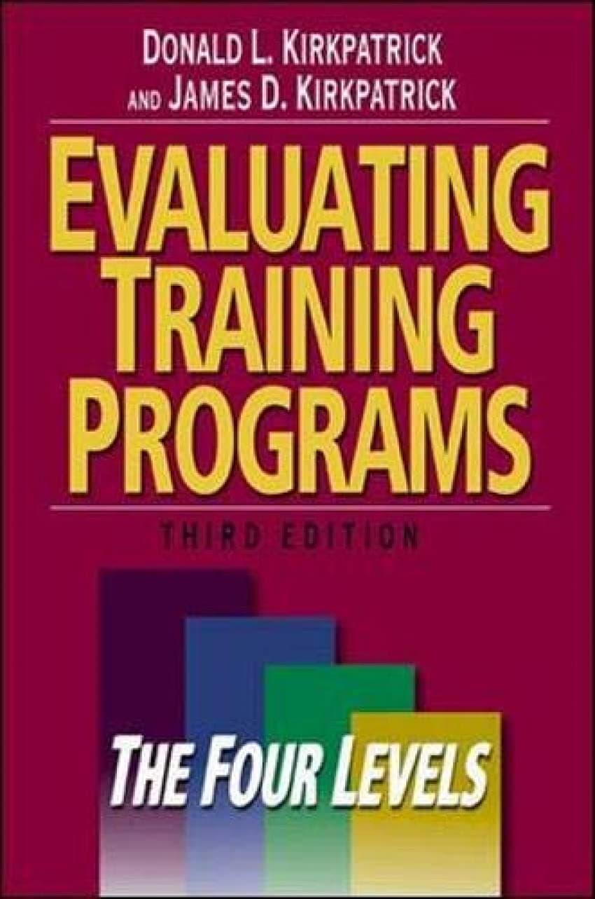 Evaluating Training Programs: The Four Levels (UK PROFESSIONAL BUSINESS Management / Business)