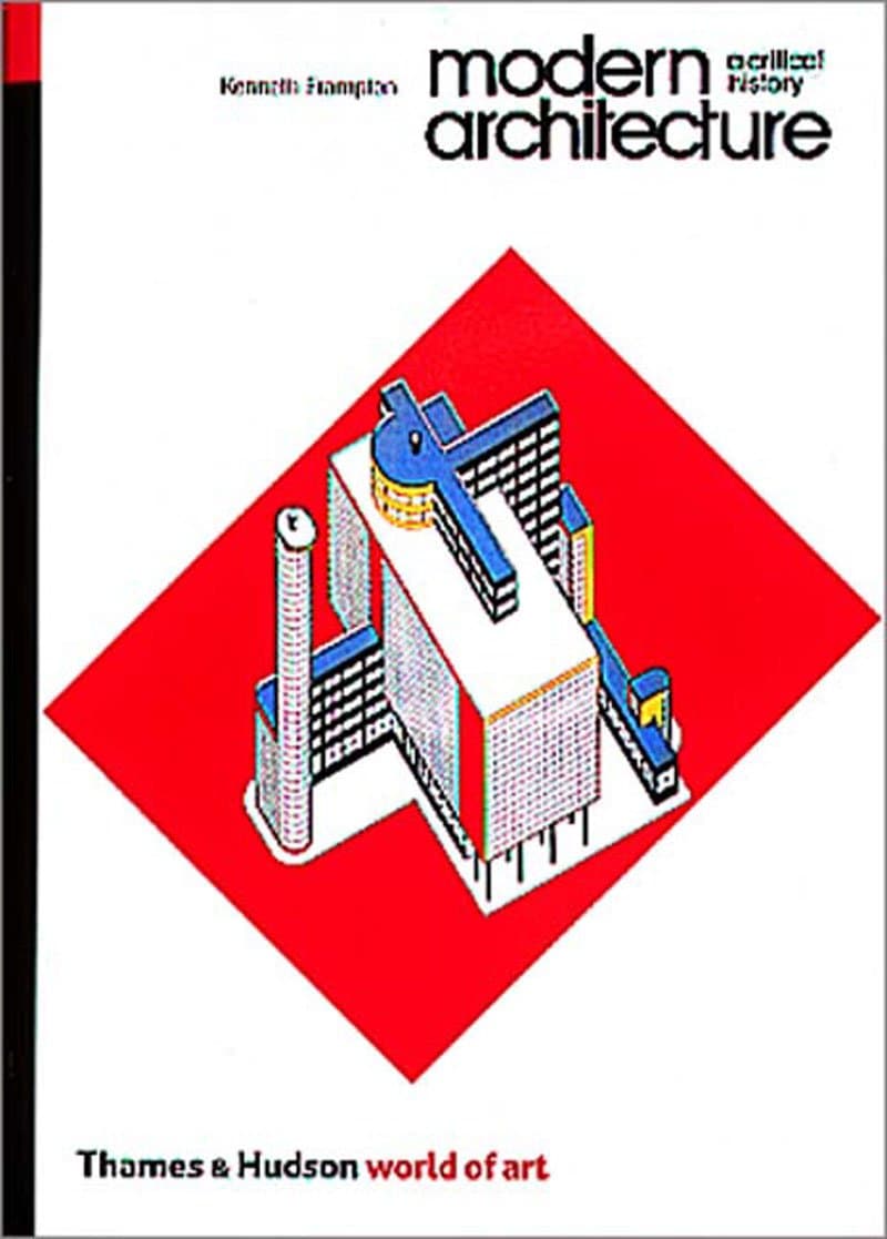 Modern Architecture: A Critical Histo: a critical history (World of Art) Paperback – 1 July 1992