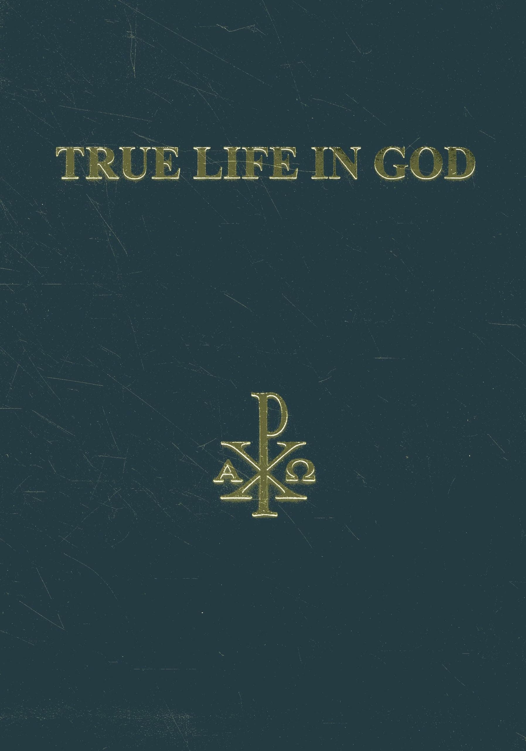 True Life in God: Divine Dialogue Bonded Leather – May 24, 2013