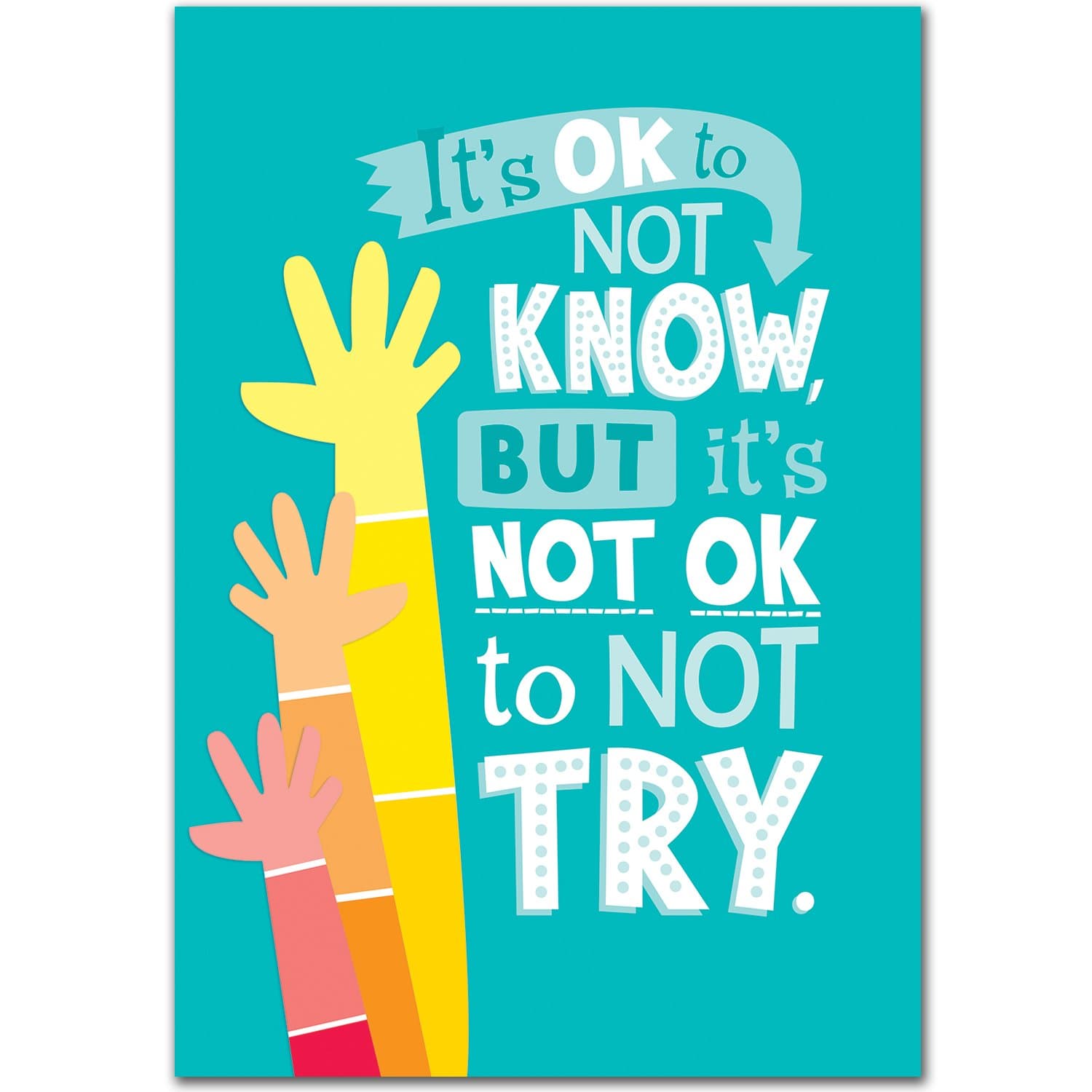 Creative Teaching Press Poster It's OK to Not Know... Inspire U Poster (0311) (0311)