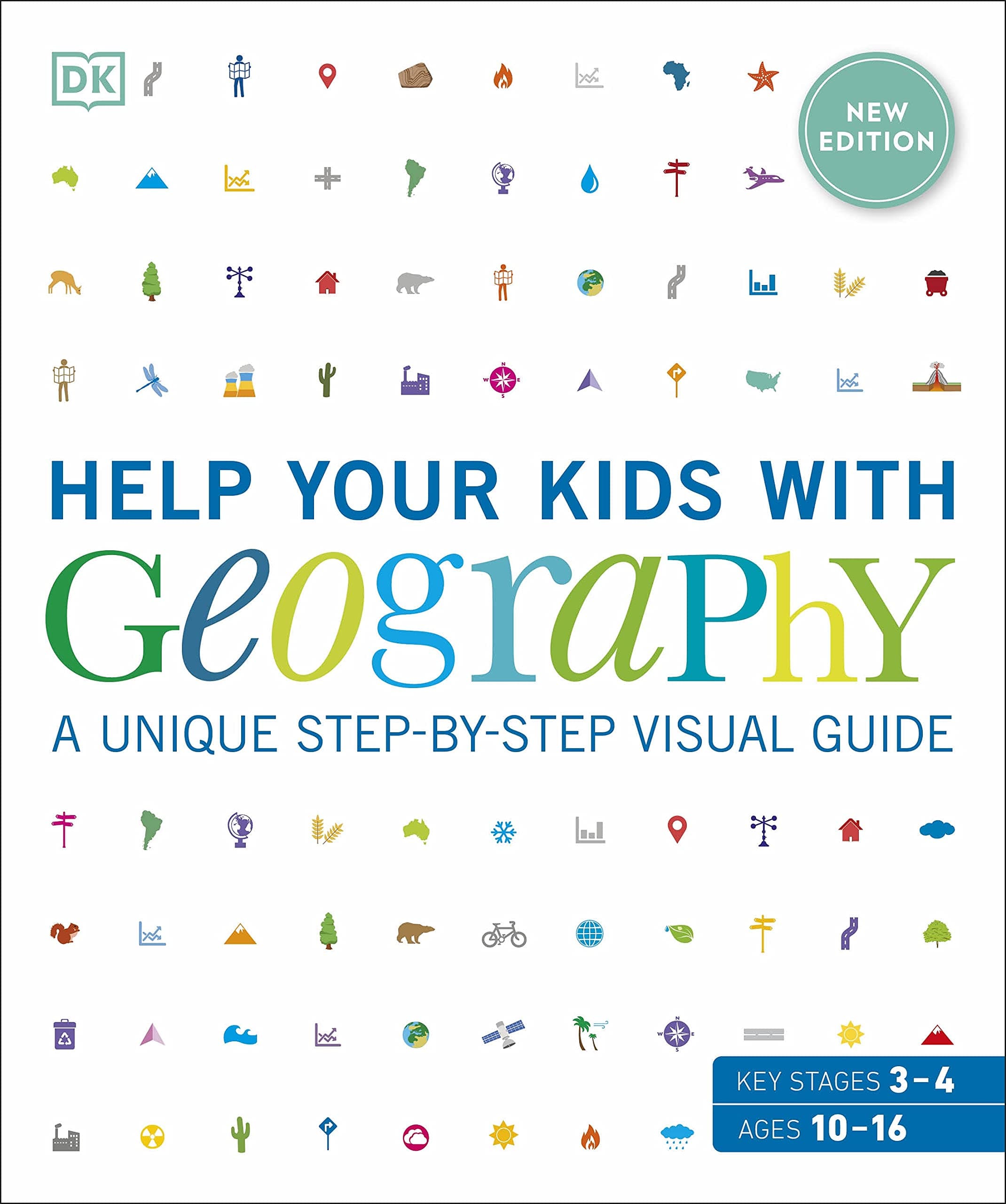 DK Help Your Kids with Geography, Ages 10-16 (Key Stages 3 & 4): A Unique Step-By-Step Visual Guide