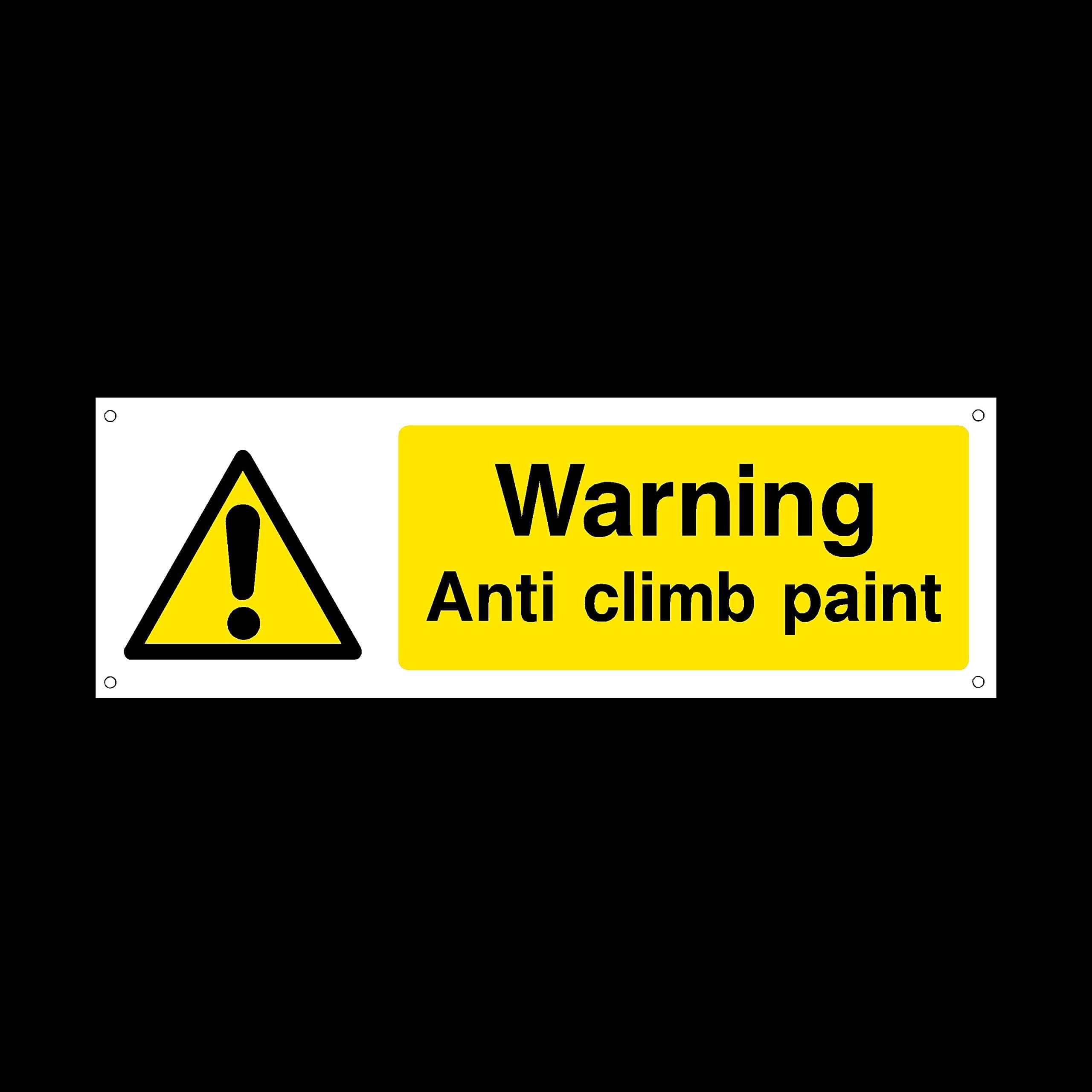 Warning anti climb paint Plastic Sign with 4 Pre-Drilled Holes - Anti Vandal/security paint/warning (S33)