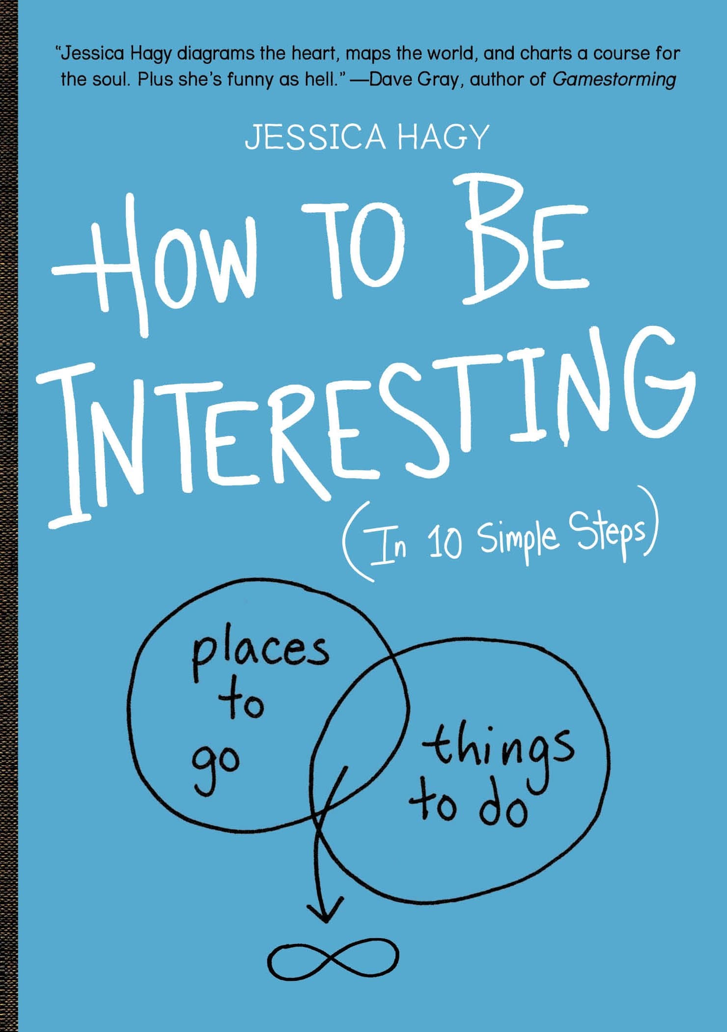 How to Be Interesting: (In 10 Simple Steps) Paperback – Illustrated, March 19, 2013