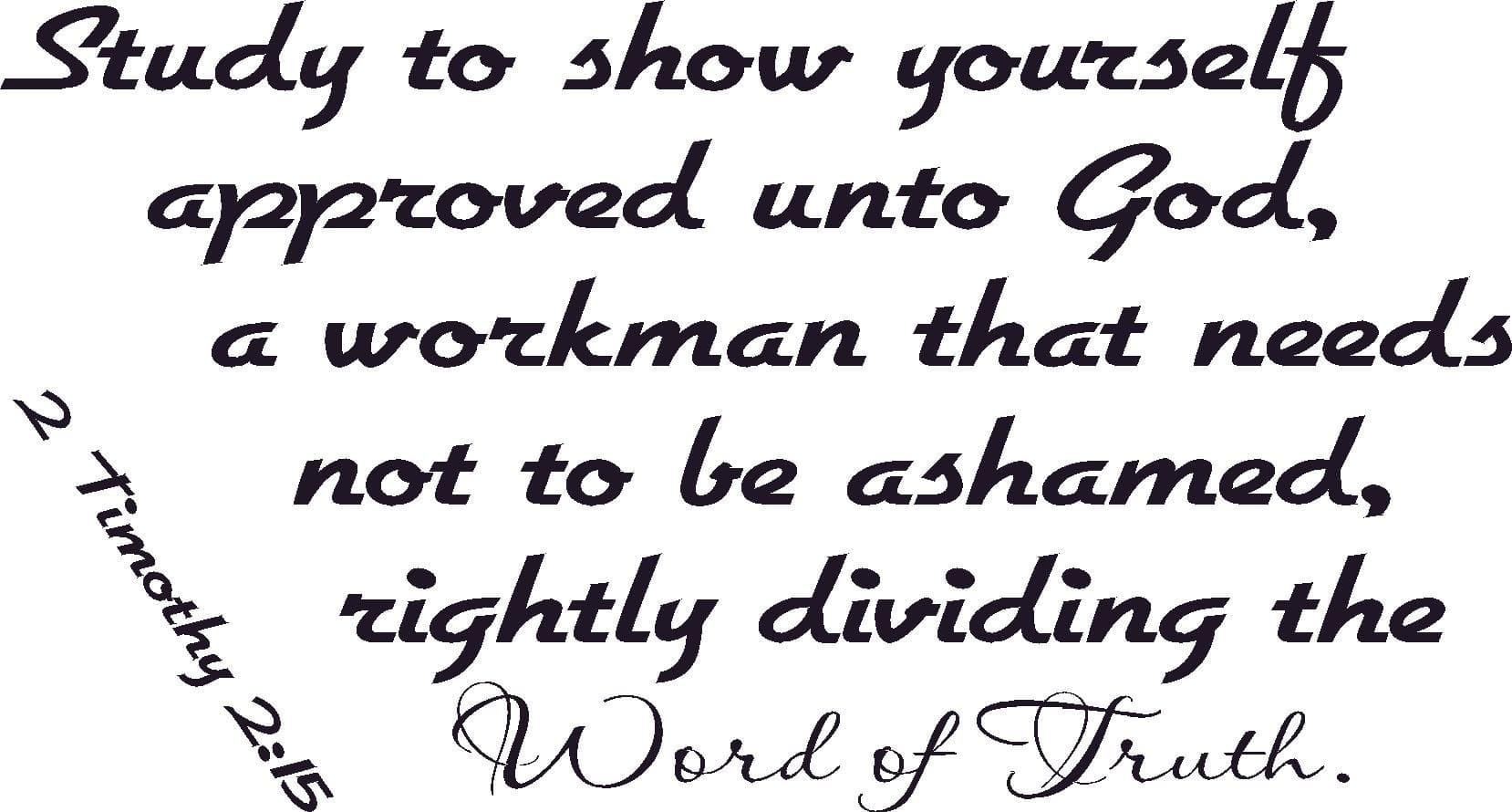 2 Timothy 2:15, Vinyl Wall Art, Study to Show Approved, Workman, Word of Truth