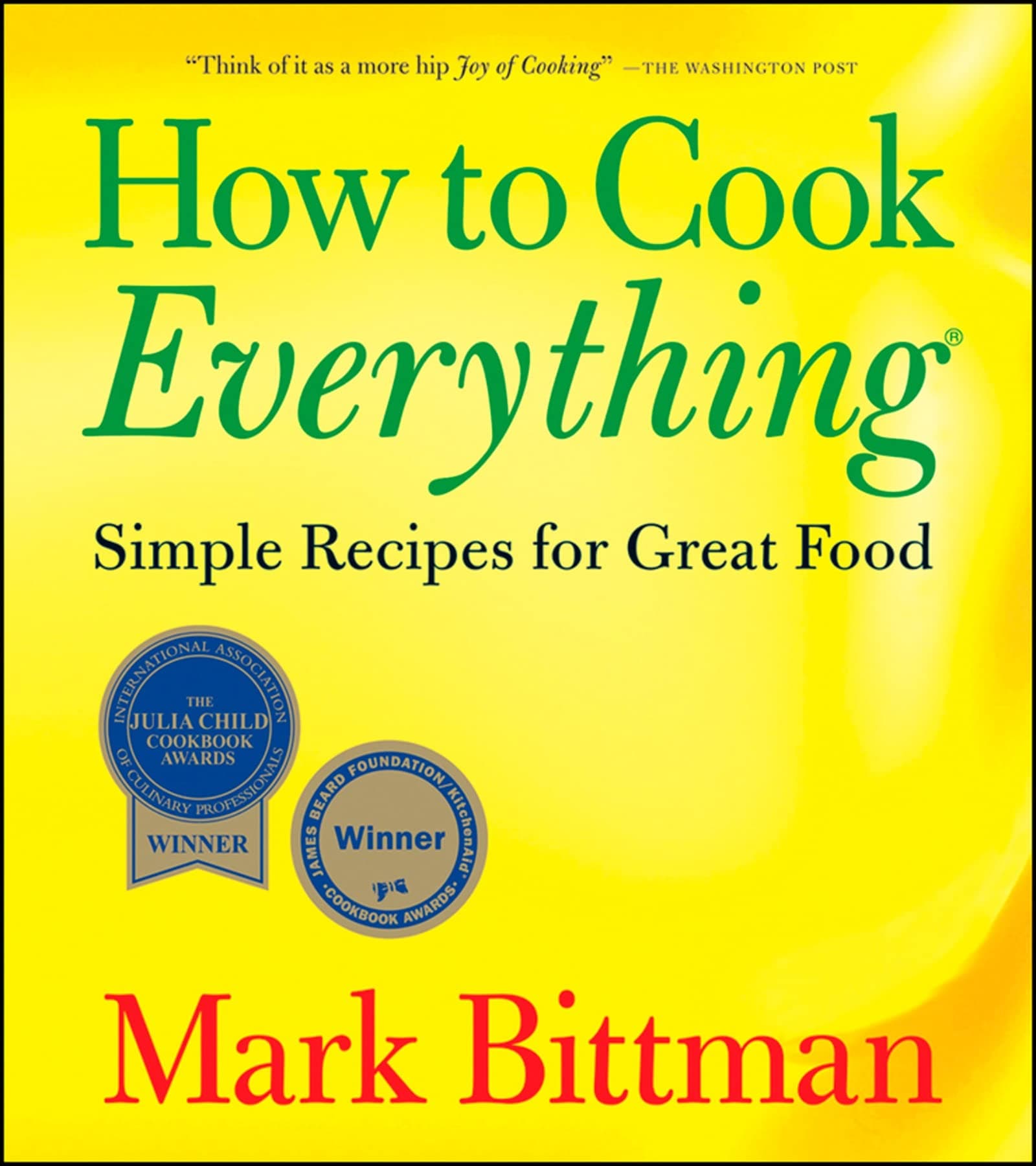 How To Cook Everything: Simple Recipes for Great Food