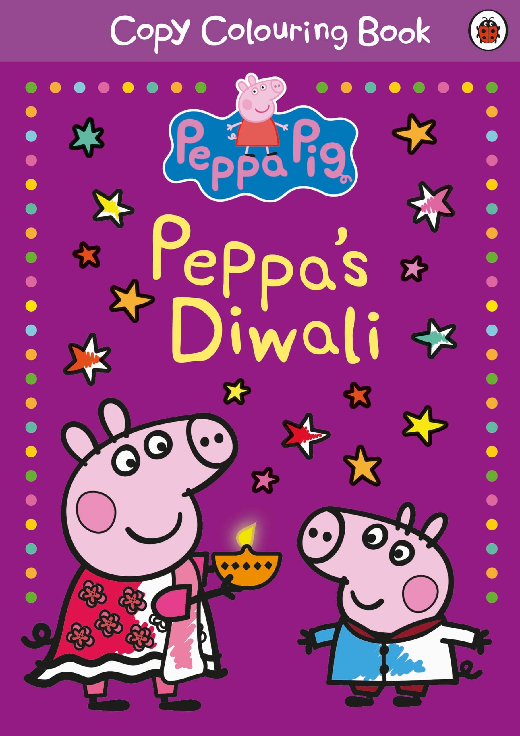 Peppa Pig: Peppa's Diwali Copy Colouring | Fun Festive Activity Book for Kids Aged 3+ | Celebrate Diwali with Peppa and Friends | Great Gift for Little Artists