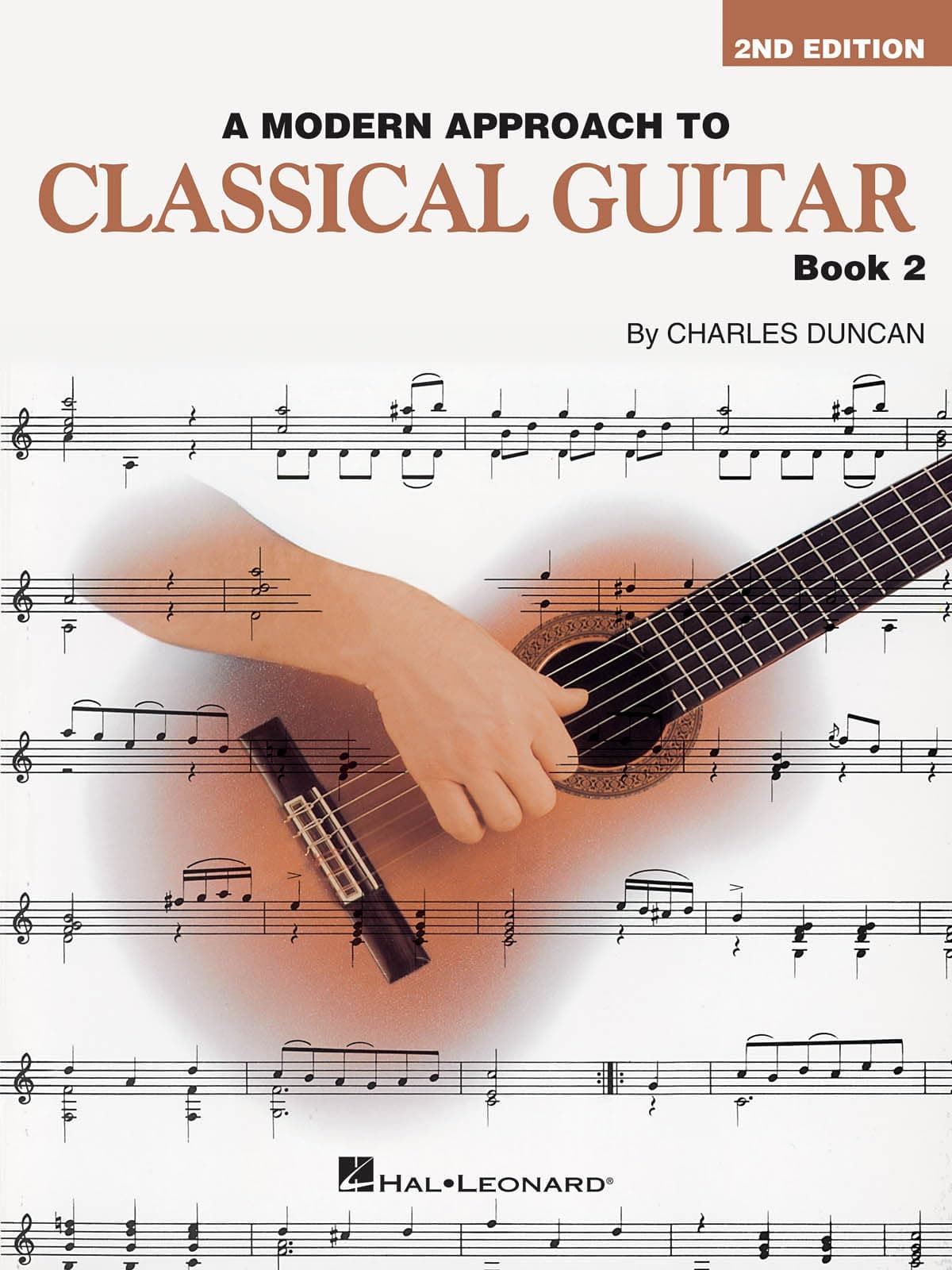 A Modern Approach to Classical Guitar - 2nd Edition - Book 2 | Guitar Instruction Sheet Music for Intermediate Learners | Classical Guitar Method with Self Study Technique Theory Practice Exercises