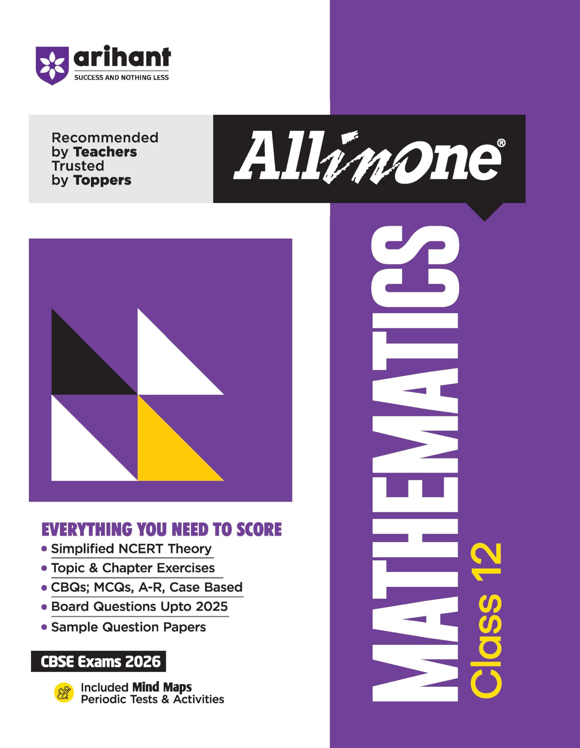 Arihant All in One Mathematics Class 12 for CBSE Exams 2025-26 as per latest syllabus Simplified Theory, All Types of Exam Pattern Questions, CBQs, ... Exercises, Periodic Tests & Activities