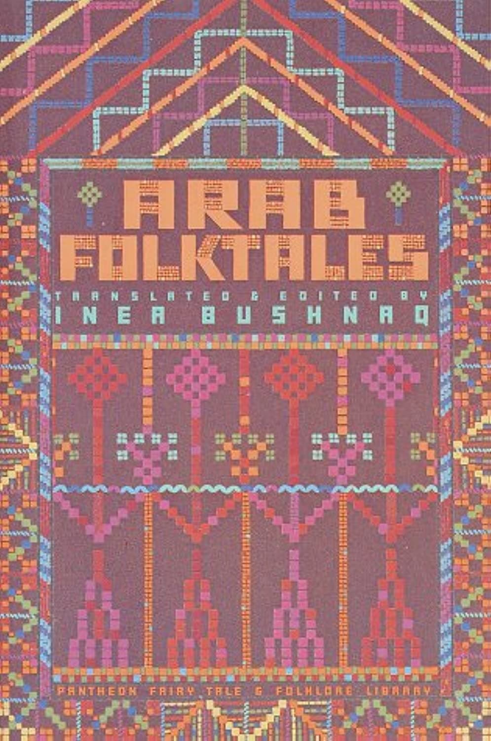 Arab Folktales (Pantheon Fairy Tale & Folklore Library)