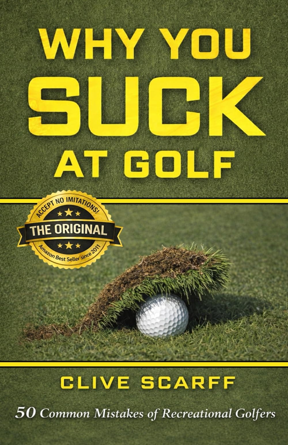 Why You Suck at Golf: 50 Most Common Mistakes by Recreational Golfers