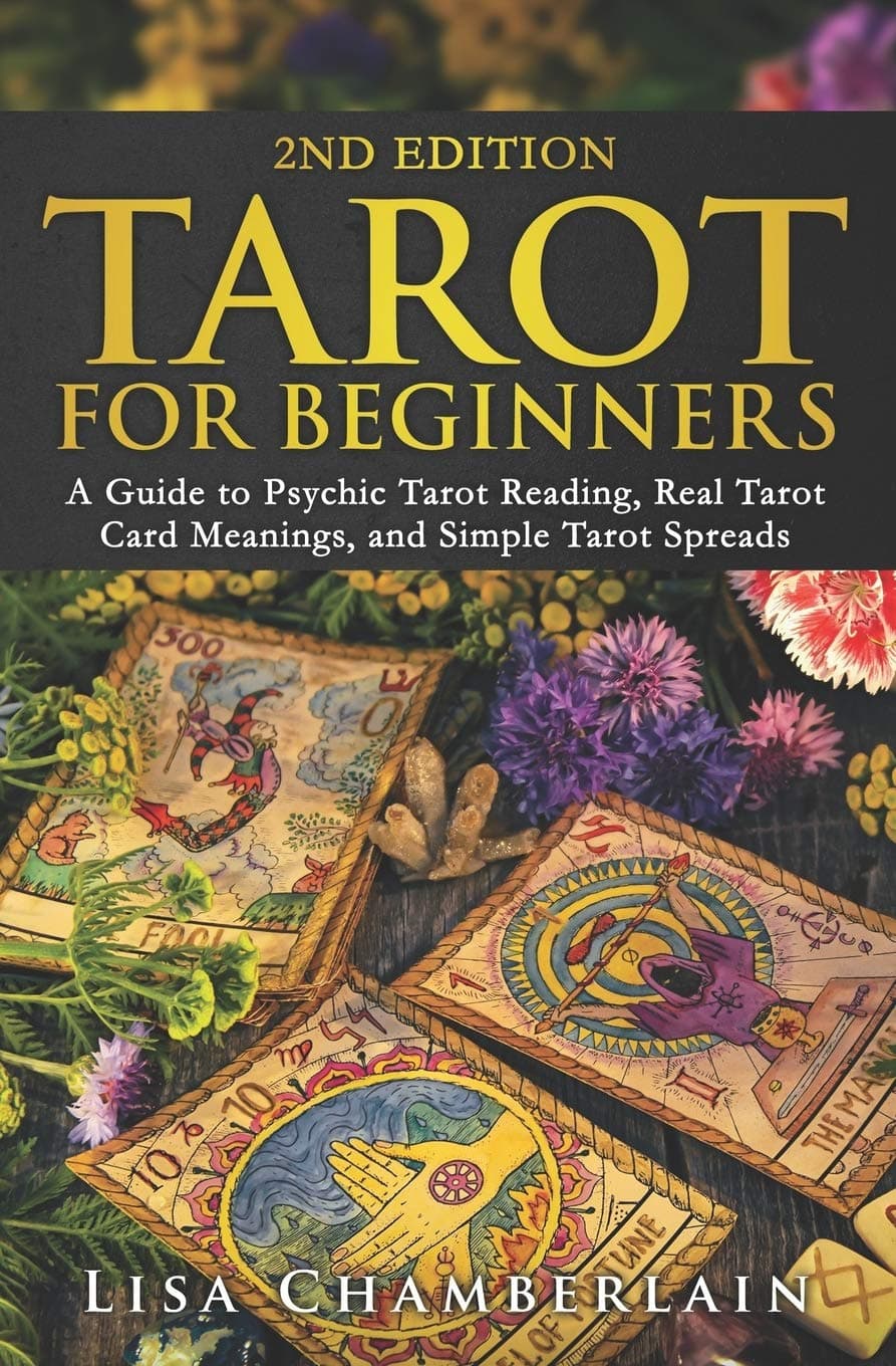 Tarot for Beginners: A Guide to Psychic Tarot Reading, Real Tarot Card Meanings, and Simple Tarot Spreads (The Divination Series: Tarot, Runes and More)