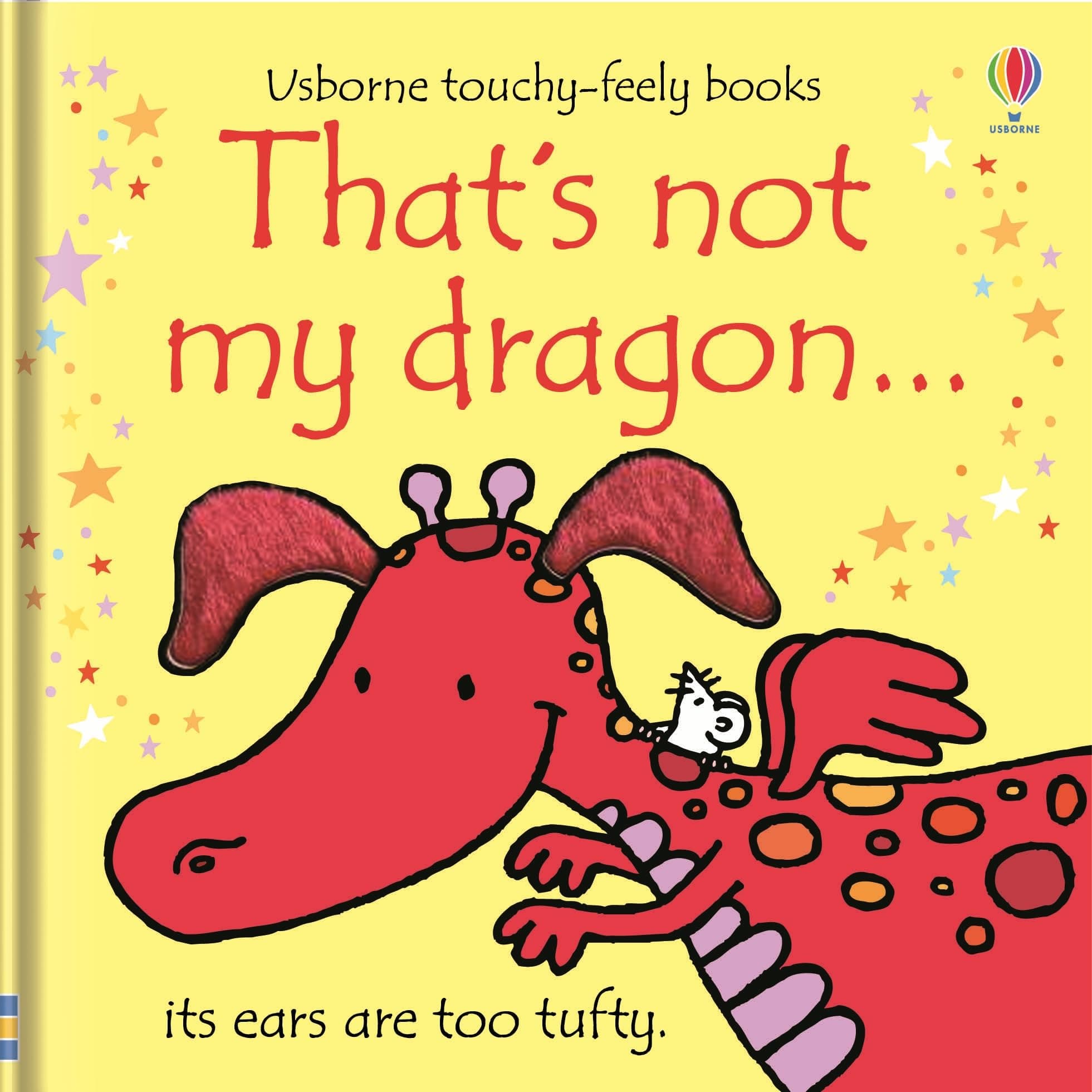 That's not my dragon...: An Interactive, Sensory Touchy-Feely Book Featuring Fantastical Creatures with Tactile Patches for Babies and Toddlers (THAT'S NOT MY�)