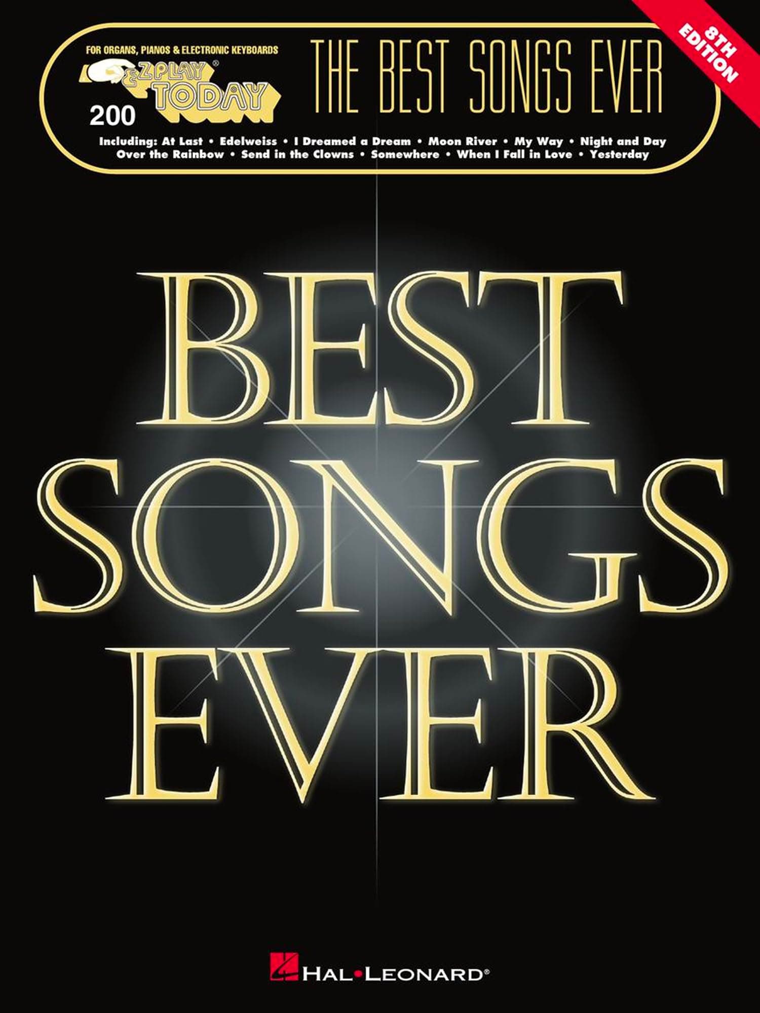 The Best Songs Ever E-Z Play Today Volume 200 | Easy Piano Sheet Music for Keyboard Players | Beginner Songbook Collection | Classic Songs for Piano ... E-Z Play Notation (E-z Play Today, 200)