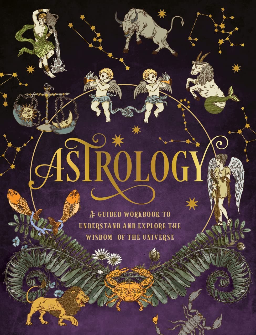 Astrology: A Guided Workbook: Understand and Explore the Wisdom of the Universe (2) (Guided Workbooks)