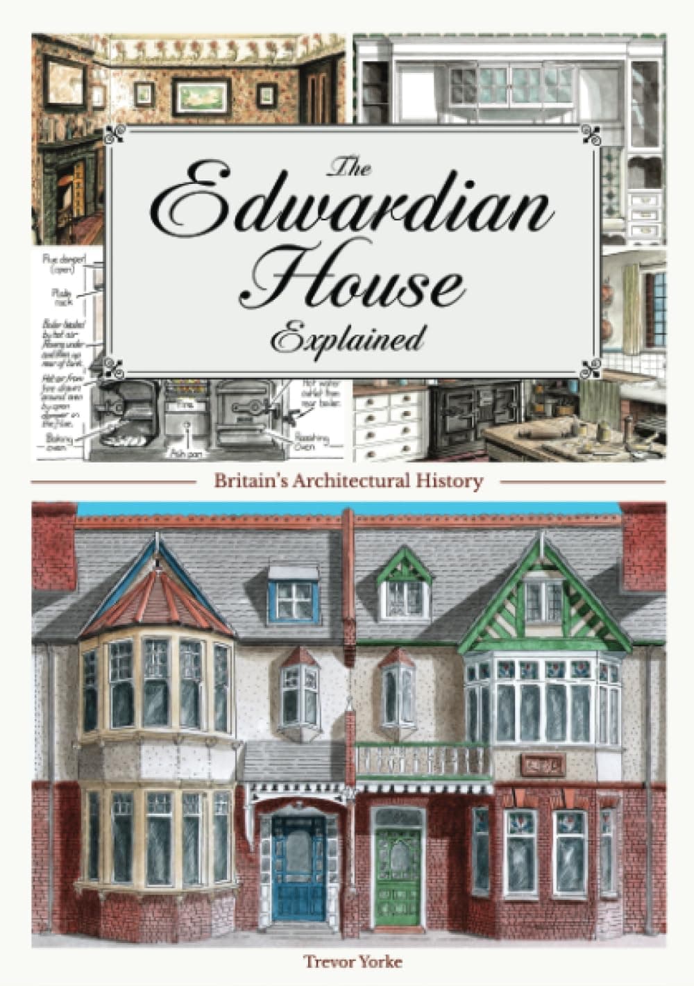 The Edwardian House Explained (England's Living History)