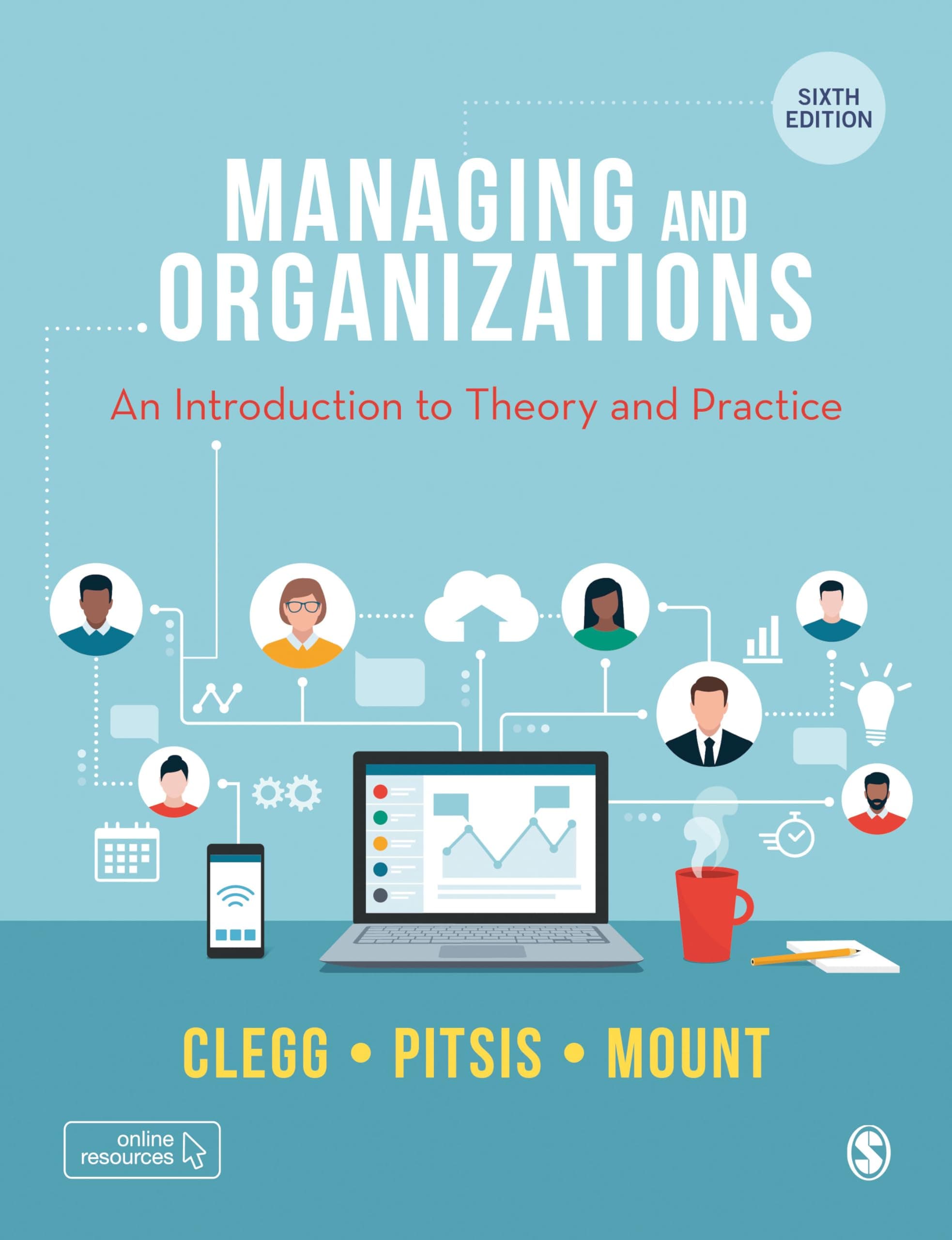 Managing and Organizations: An Introduction to Theory and Practice Sixth Edition