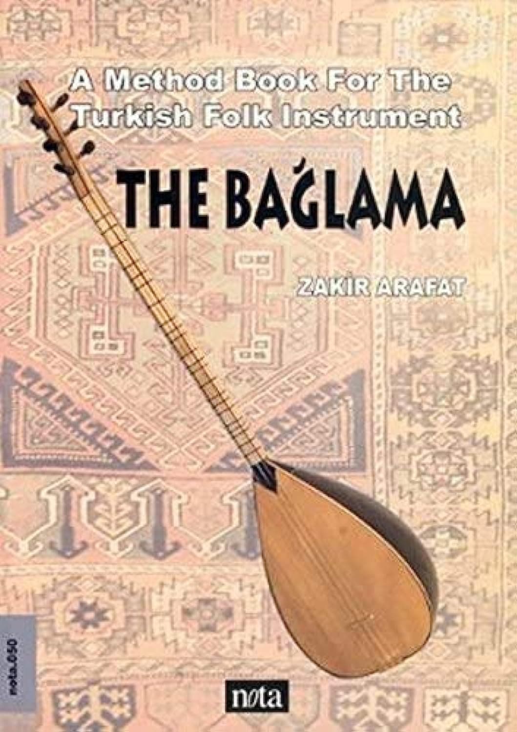 The Bağlama Saz A Method Book For The Turkish String Instrument