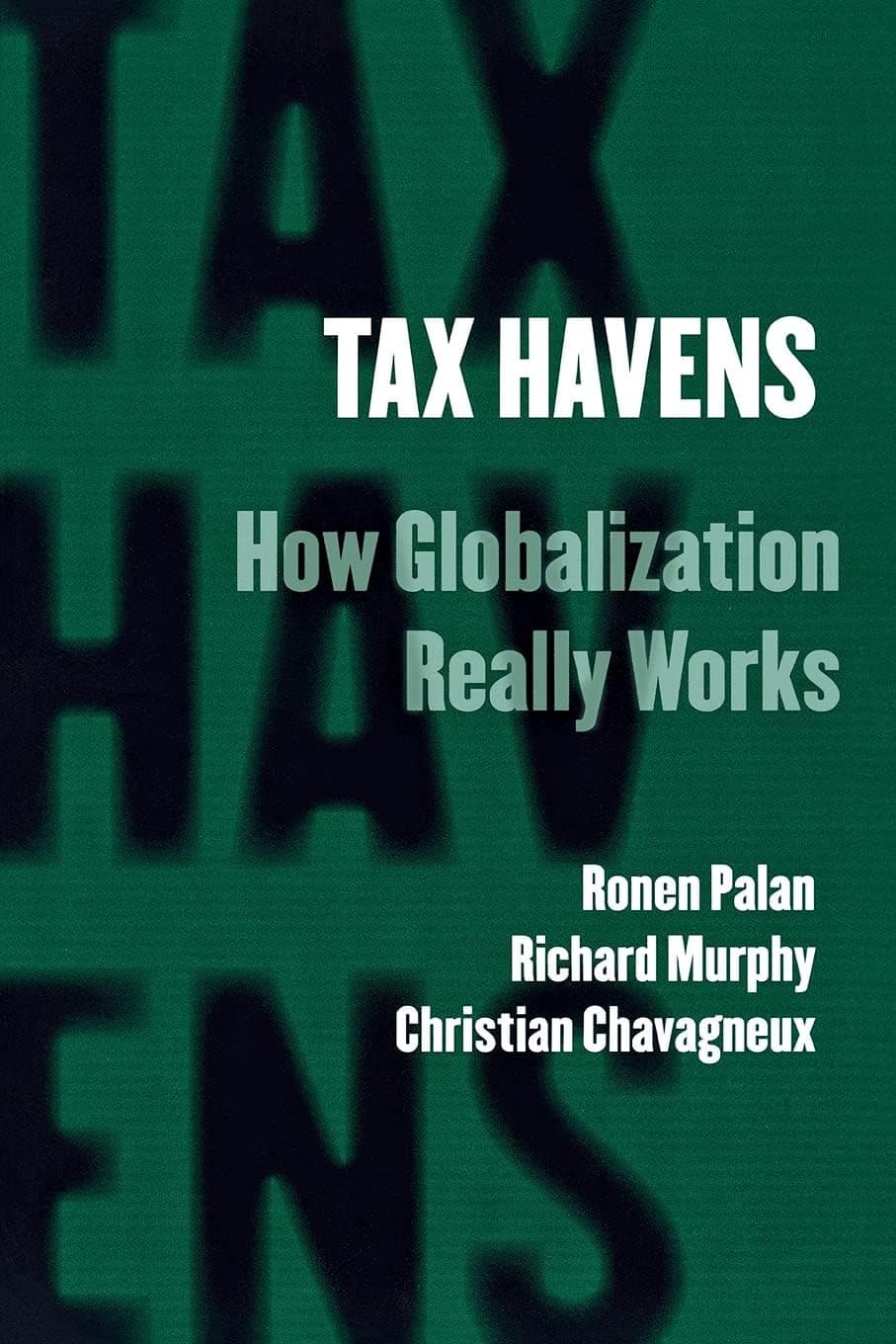 Tax Havens: How Globalization Really Works (Cornell Studies in Money) Paperback – January 15, 2010