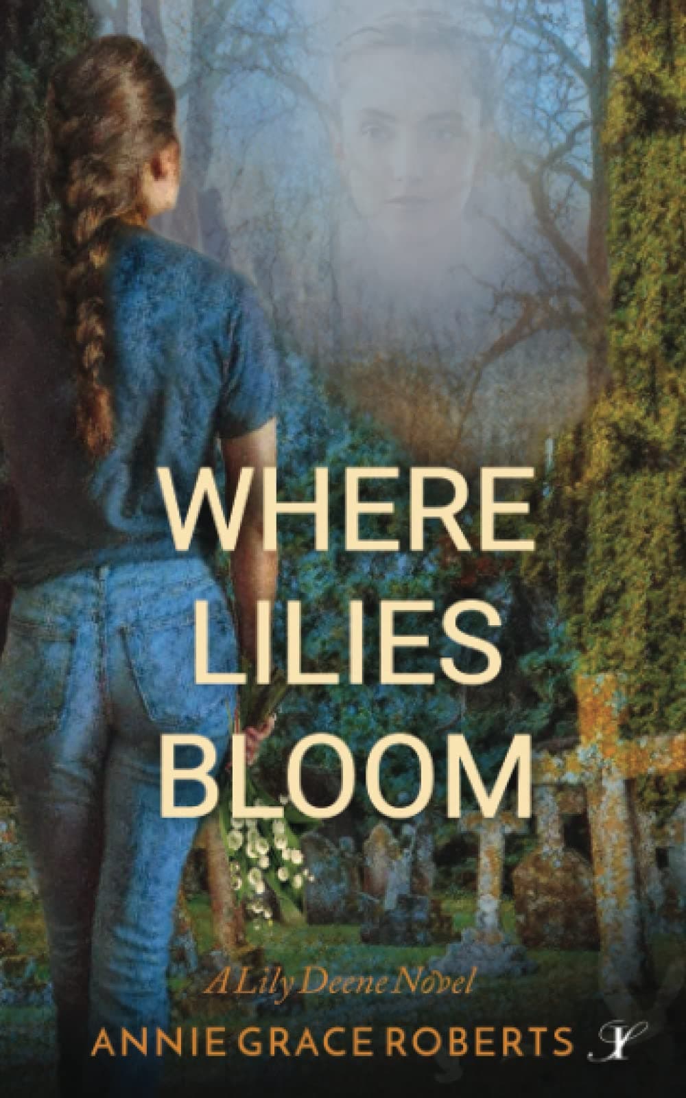 Where Lilies Bloom (A Lily Deene Novel)