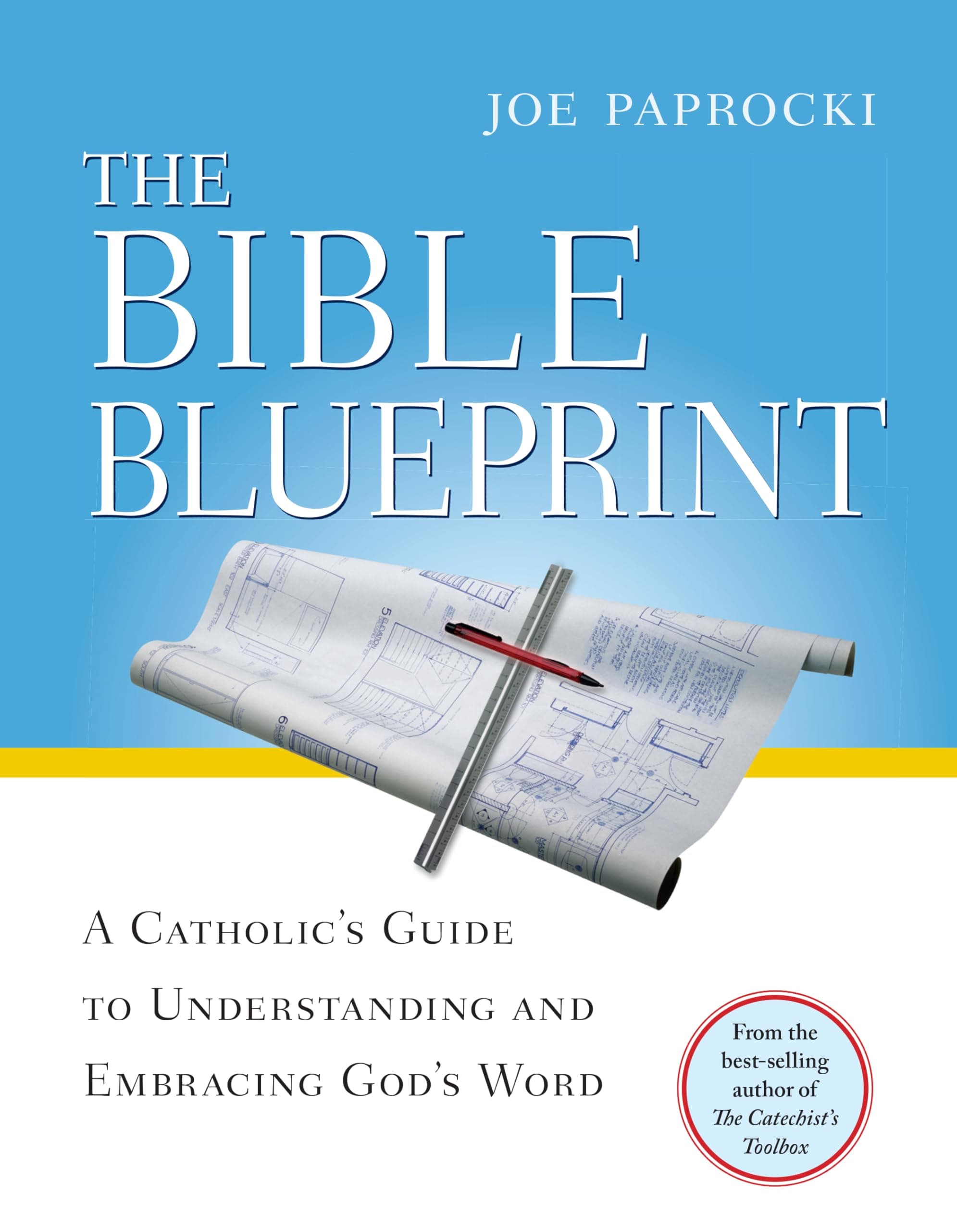 The Bible Blueprint: A Catholic's Guide to Understanding and Embracing God's Word (Toolbox Series)
