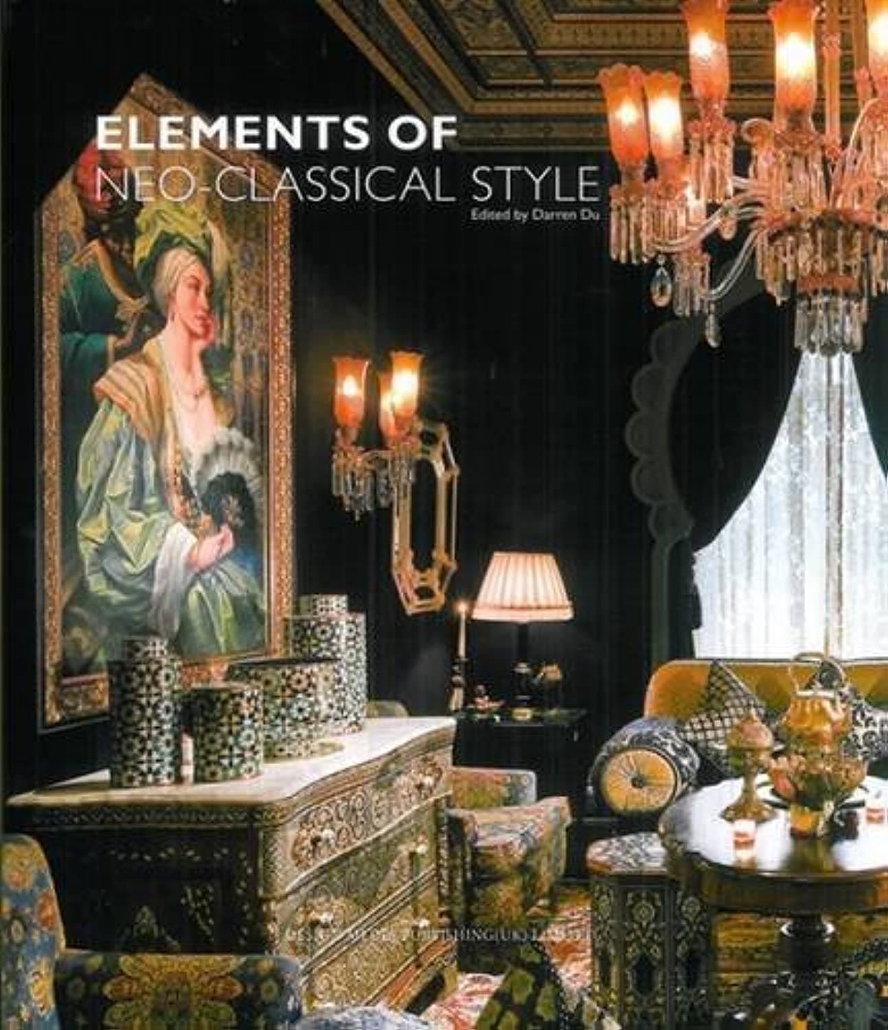 Elements of Neo-Classical Style Hardcover – January 1, 2015