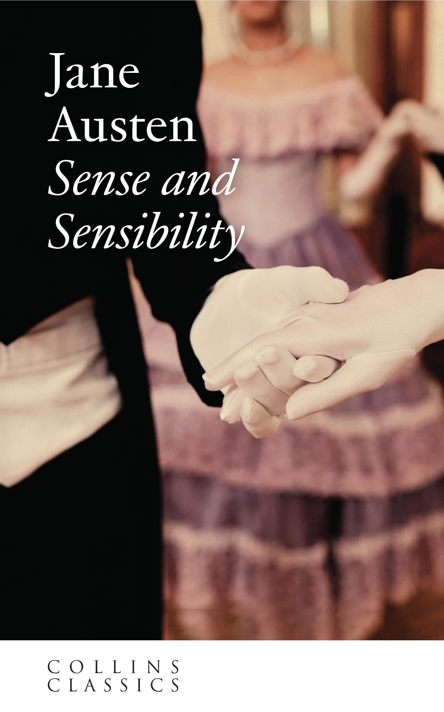 Sense and Sensibility: An essential, best-loved classic (Collins Classics)