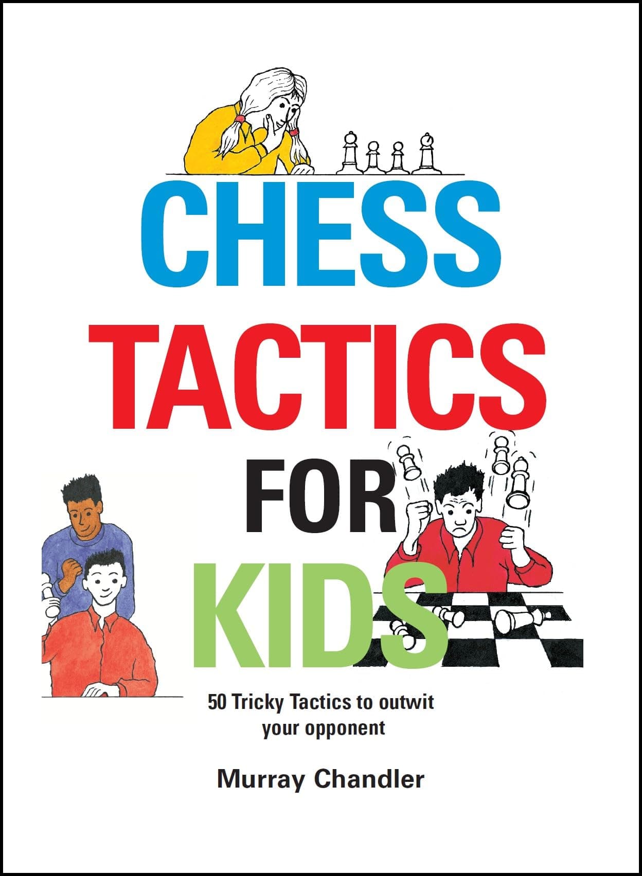 Chess Tactics for Kids (Chess for Schools)