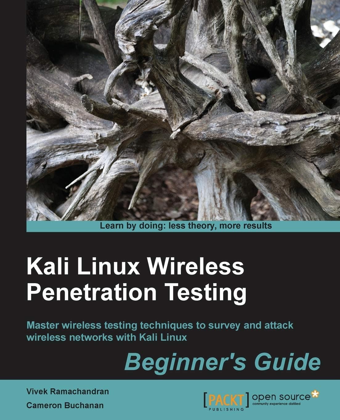 Kali Linux Wireless Penetration Testing: Beginner's Guide: Learn to penetrate Wi-Fi and wireless networks to secure your system from vulnerabilities