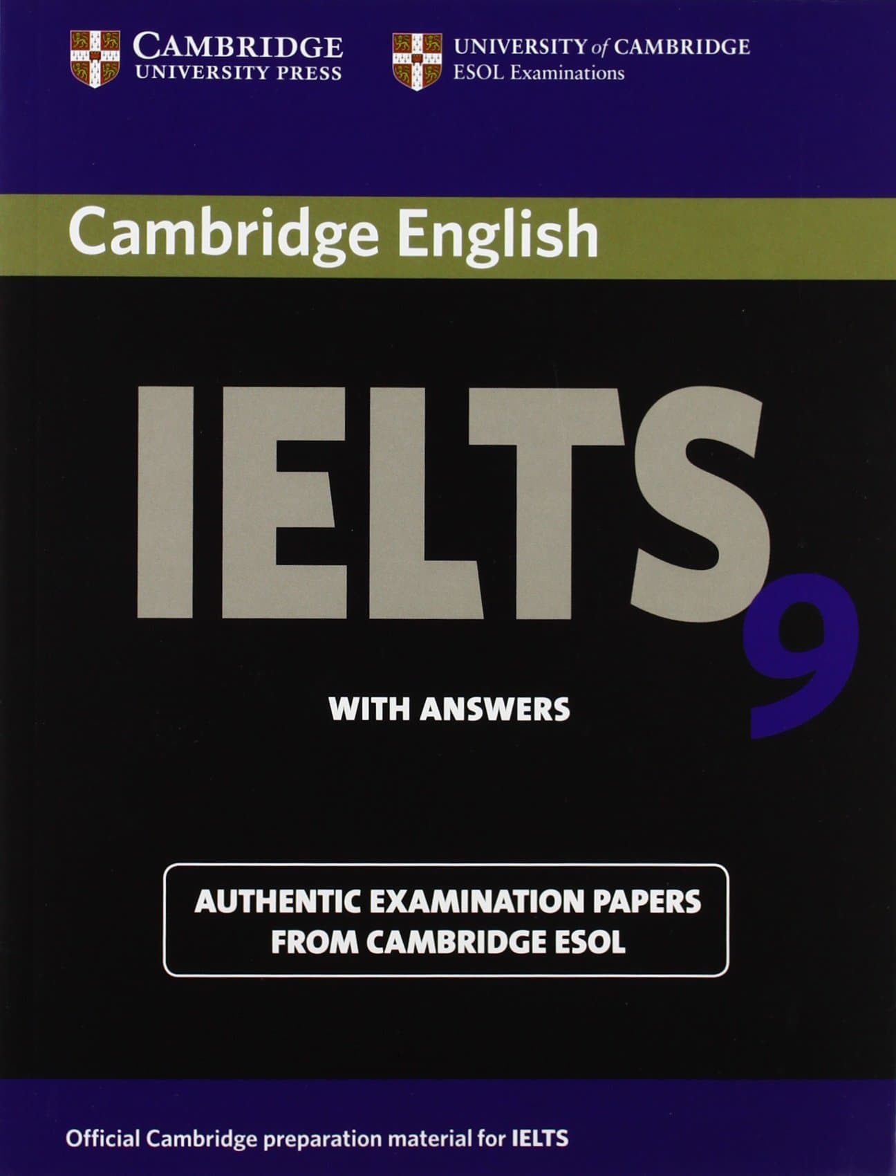 Cambridge IELTS 9 Student's Book with Answers: Authentic Examination Papers from Cambridge ESOL (IELTS Practice Tests)