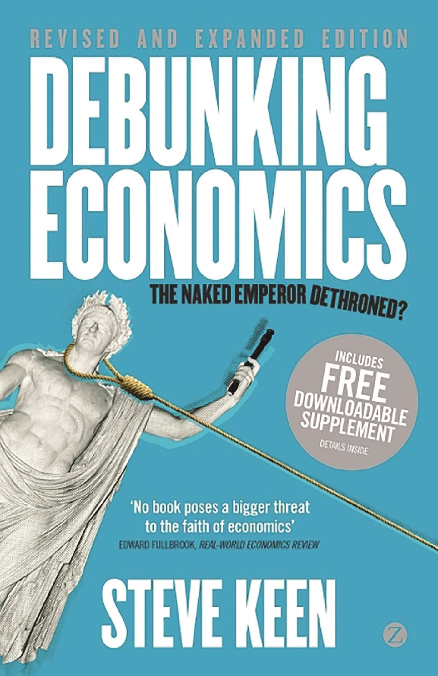 Debunking Economics: The Naked Emperor Dethroned?