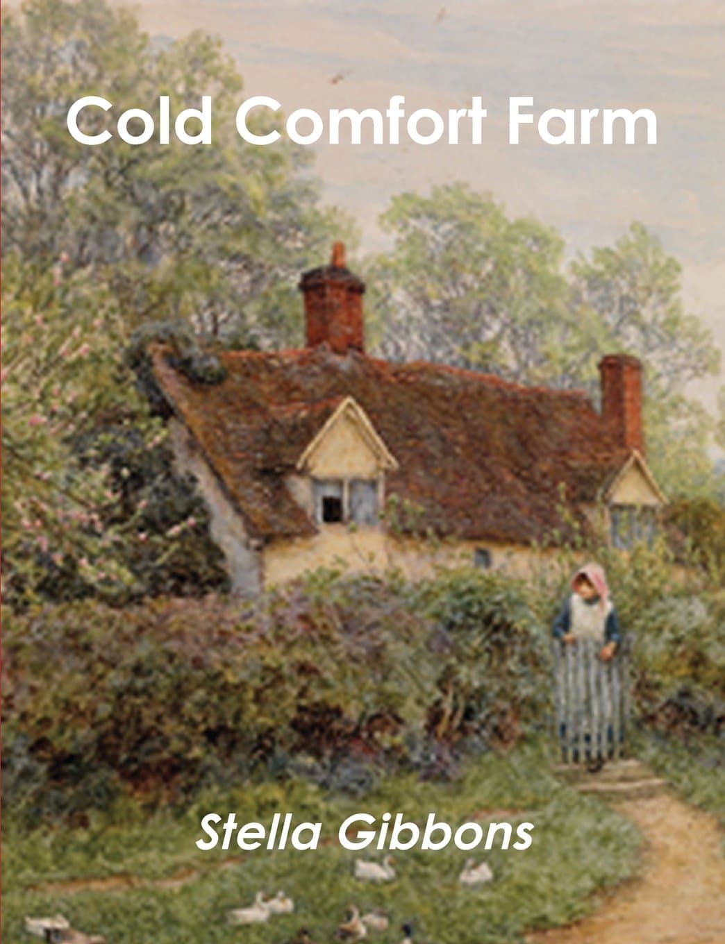 Cold Comfort Farm Paperback – July 29, 2013