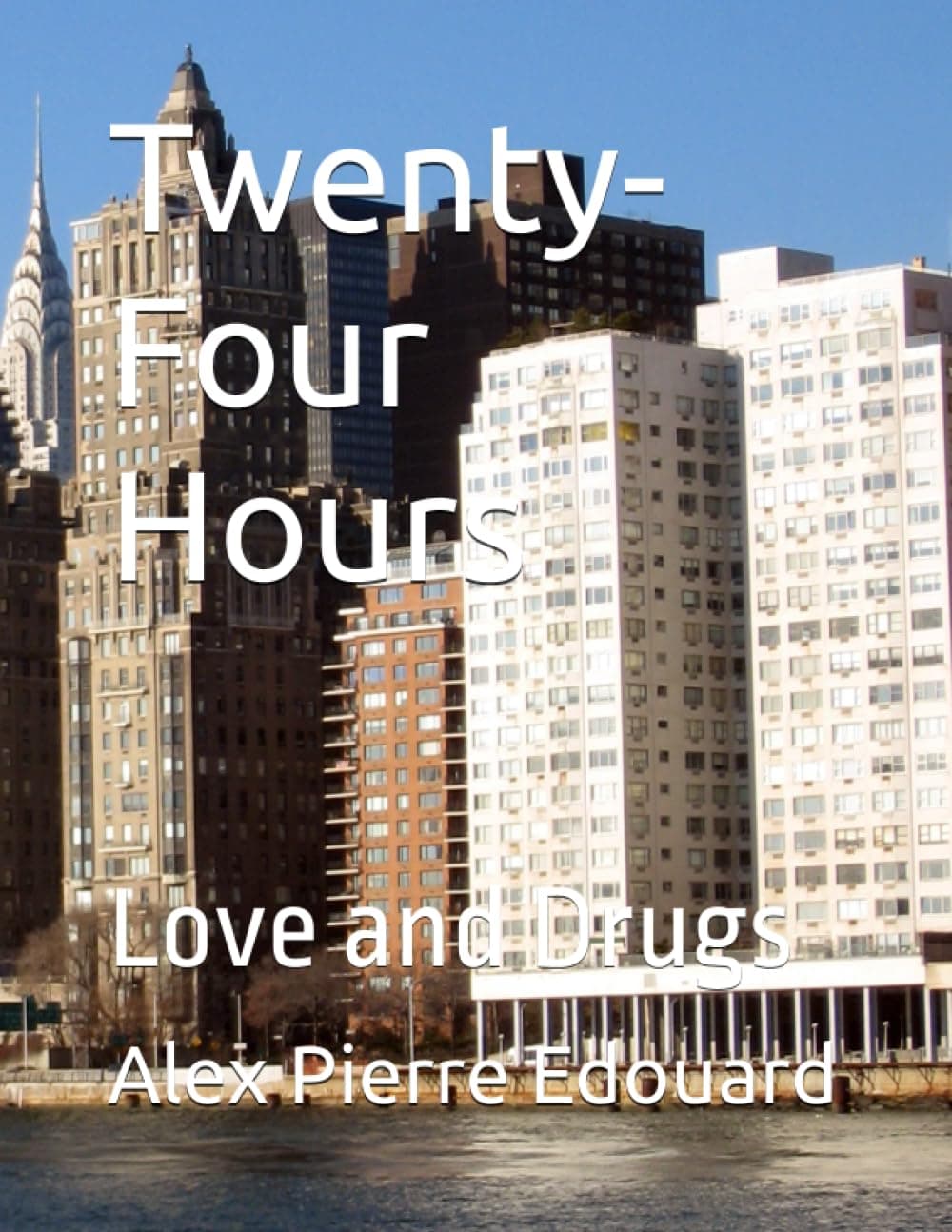 Twenty-Four Hours: Love and Drugs