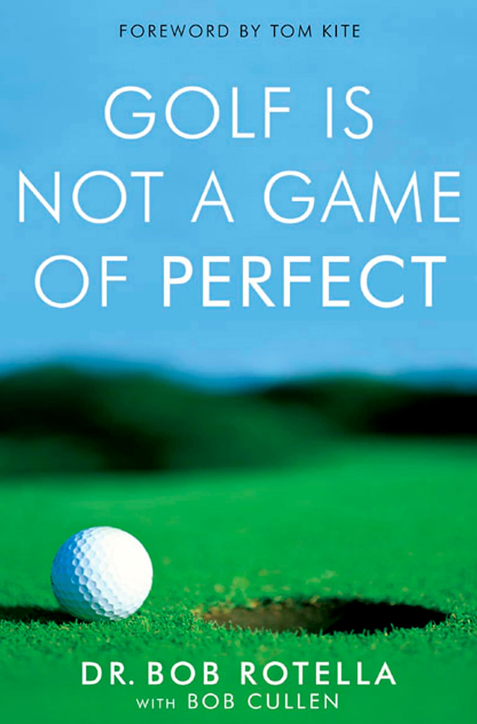 Golf Is Not A Game Of Perfect