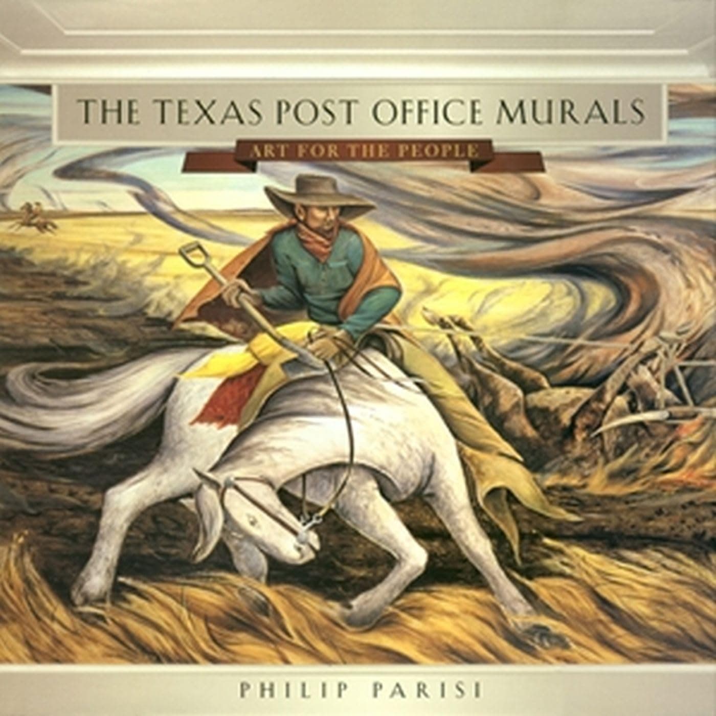 The Texas Post Office Murals: Art for the People (Volume 14) (Joe and Betty Moore Texas Art Series)