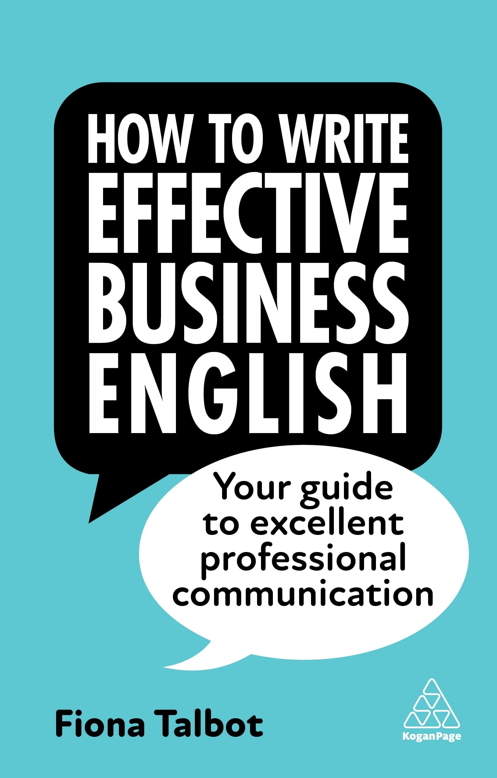 Kogan Page How to Write Effective Business English: Your Guide to Excellent Professional Communication