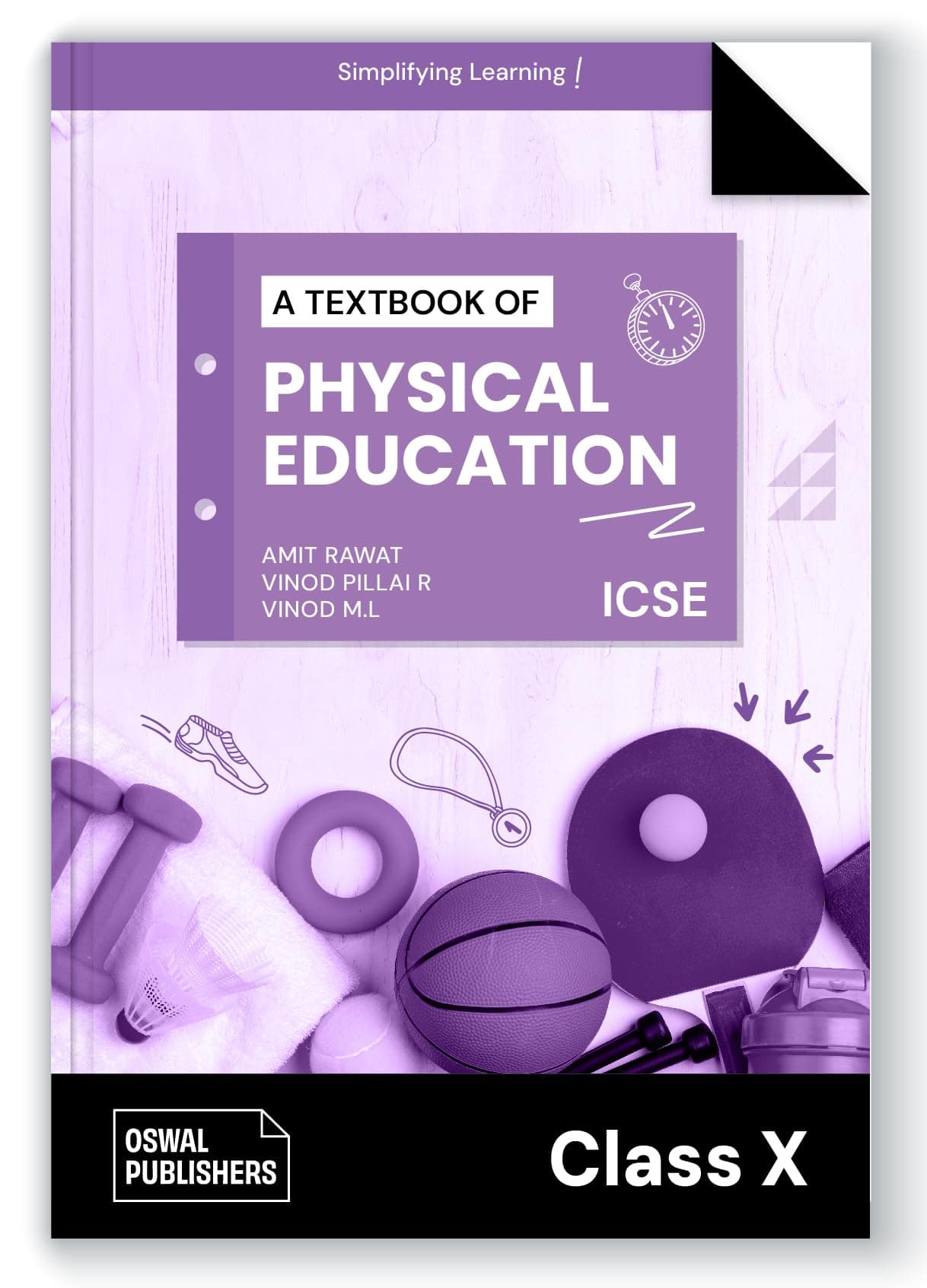 Oswal Physical Education Textbook for ICSE Class 10 : By Amit Rawat, Vinod Pillai R, Vinod M.L