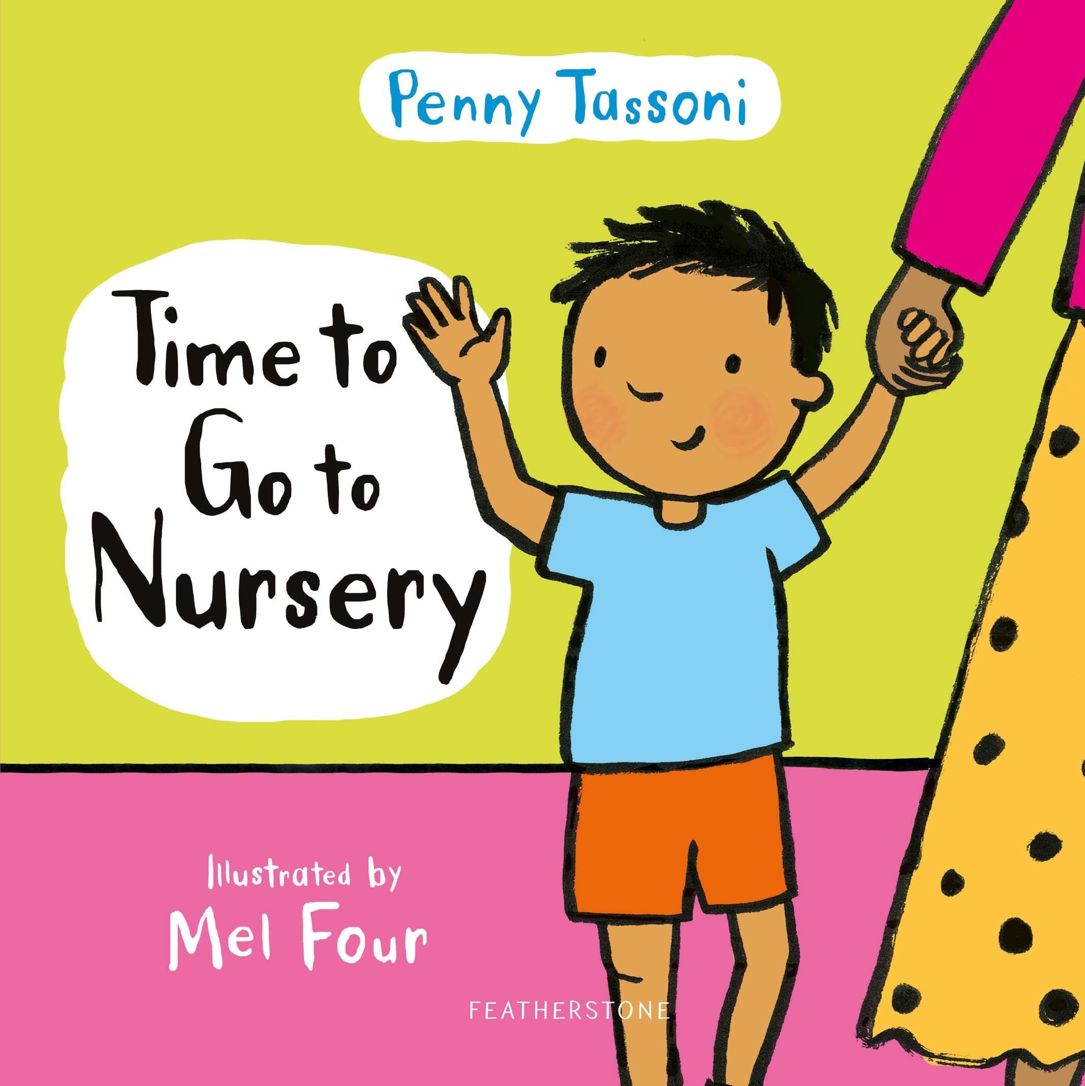 Time to Go to Nursery: Help your child settle into nursery and dispel any