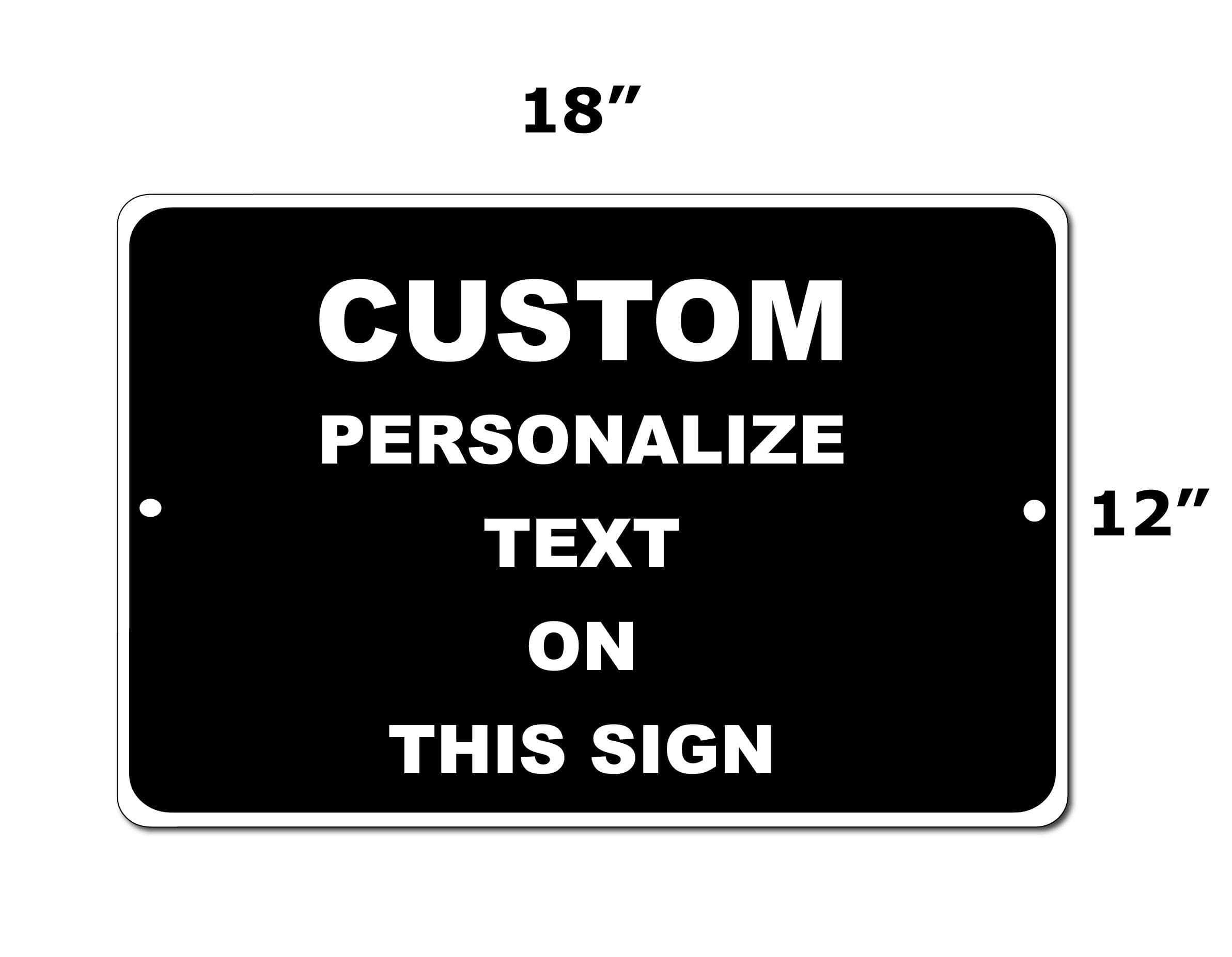 Custom Aluminum Sign 18" x 12" Black Personalize