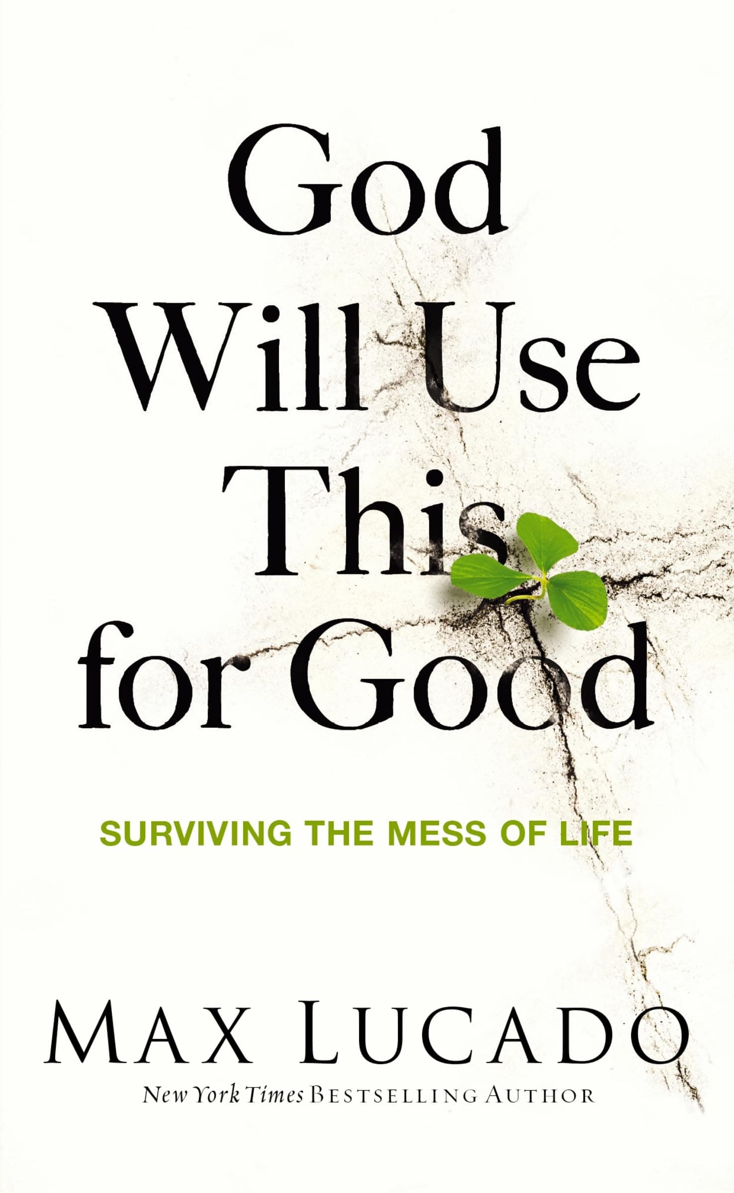 God Will Use This for Good: Surviving the Mess of Life – The Perfect Christian Encouragement Gift Booklet for Churches with Grief, Recovery, and Support Groups