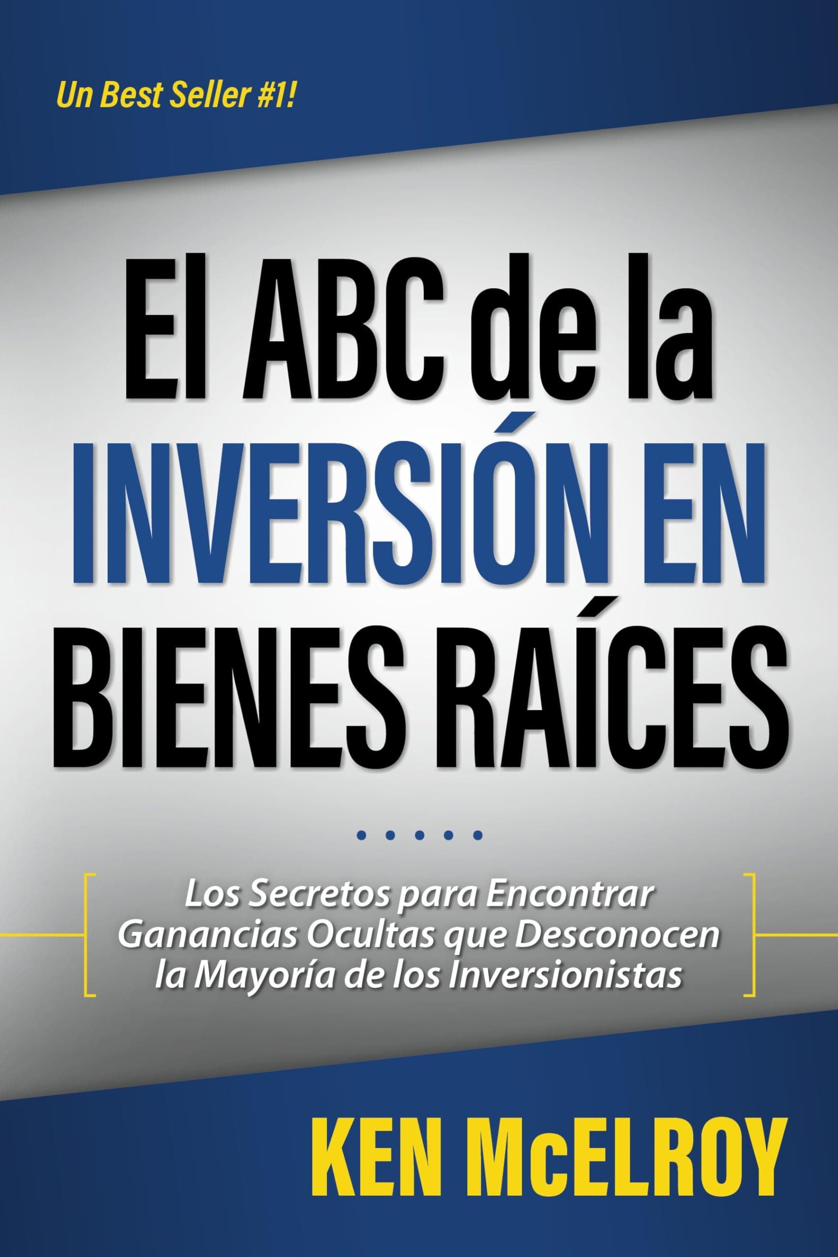 El ABC de la Inversion en Bienes Raices (Spanish Edition) Paperback – January 27, 2015